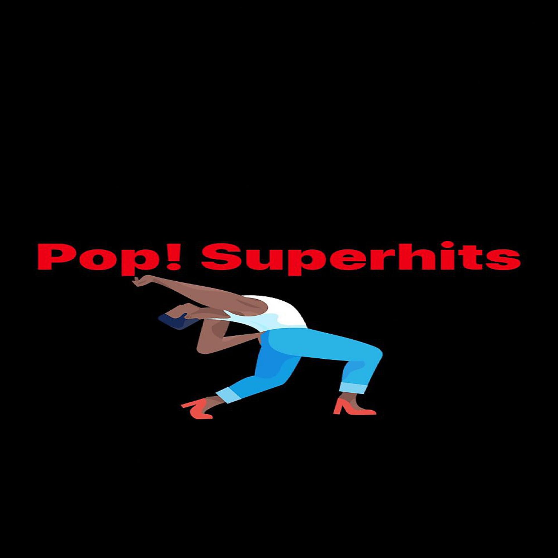 Постер альбома Pop! Superhits
