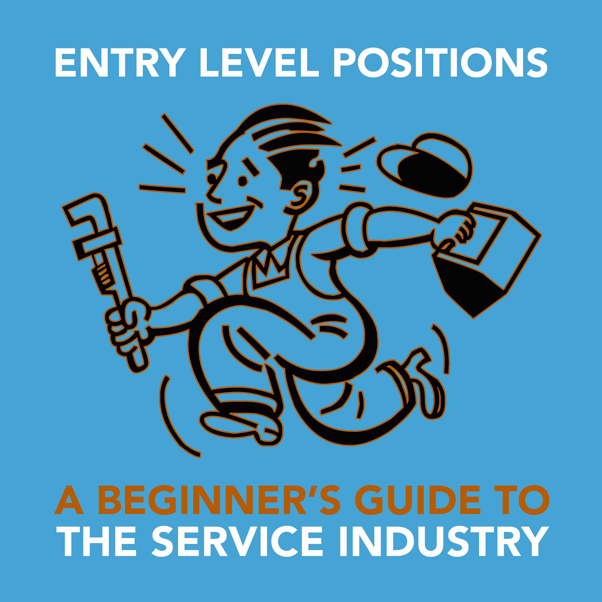 Постер альбома Entry Level Positions: a Beginner's Guide to the Service Industry
