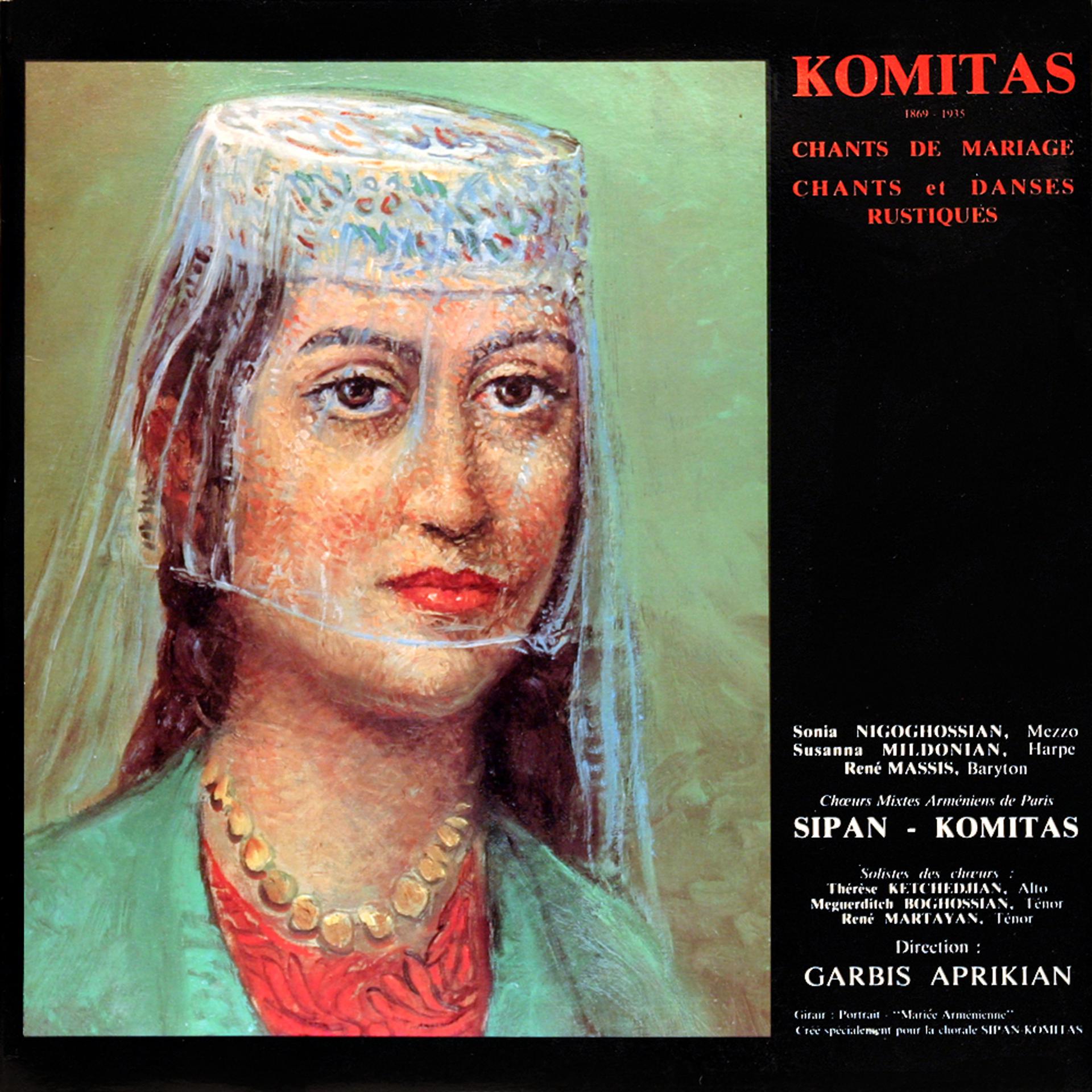 Постер альбома Komitas: Chants de mariages et chants et danses rustiques