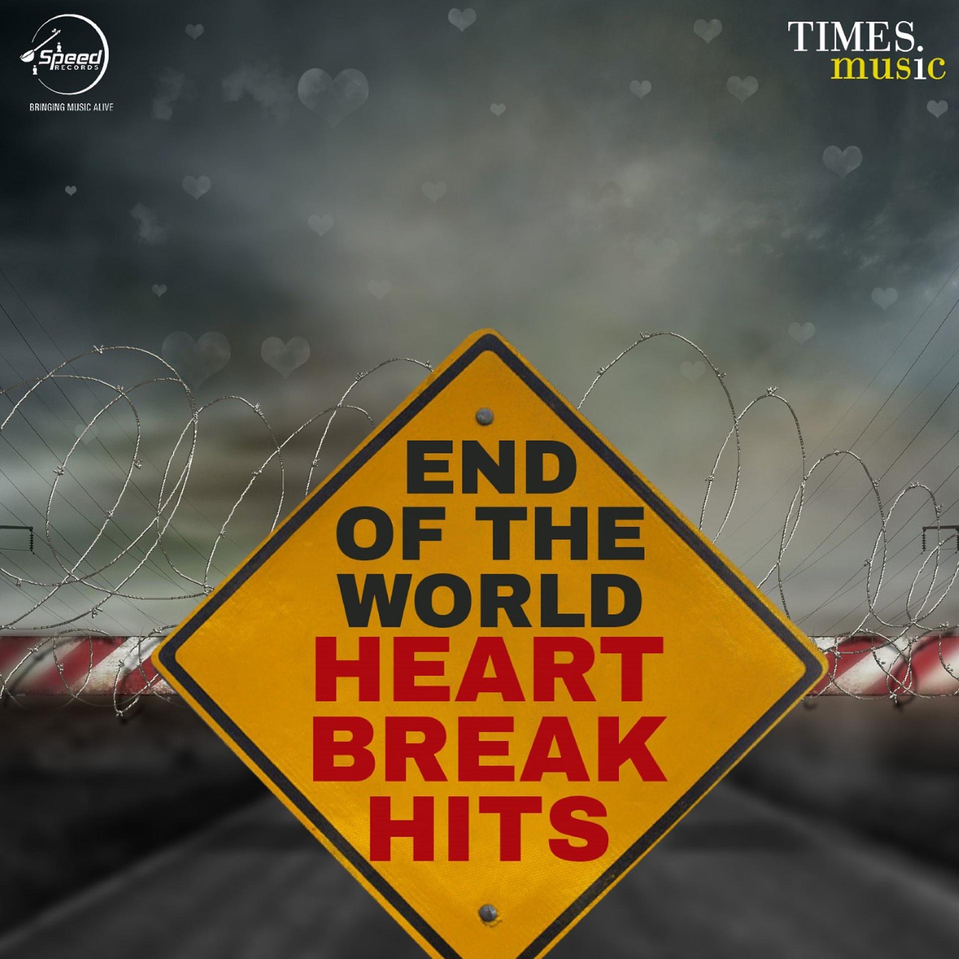 Постер альбома End Of The World -  Heartbreak Hits