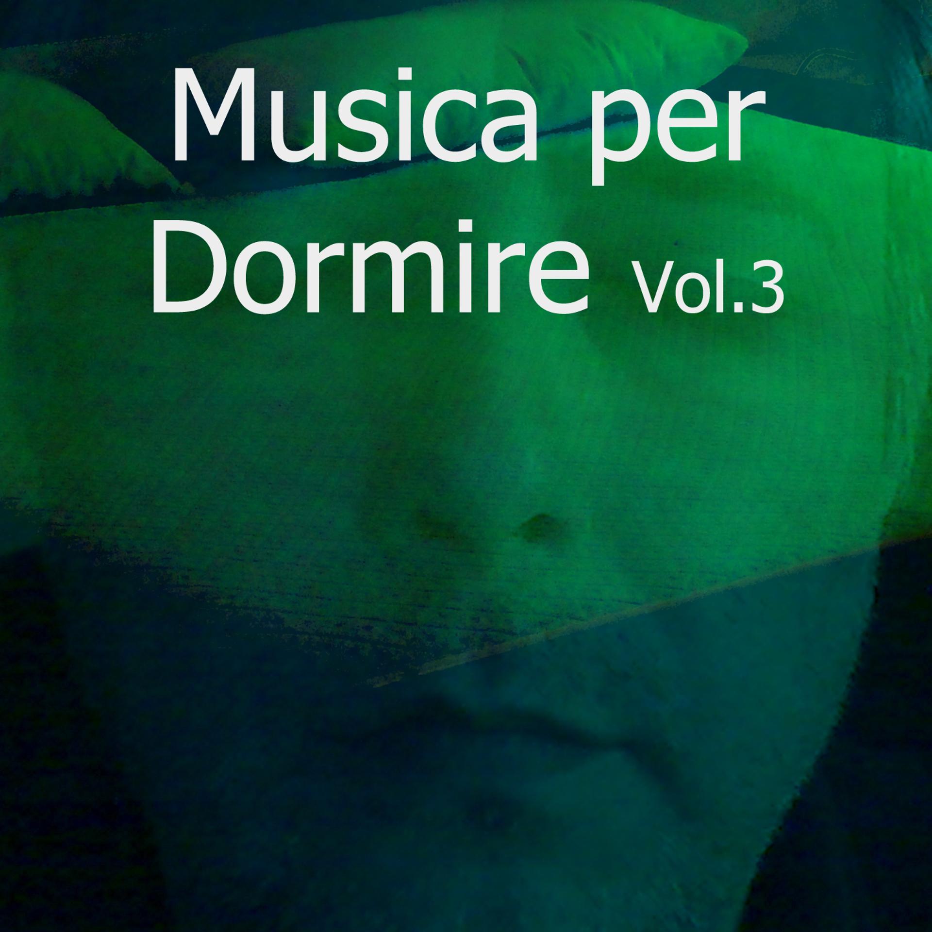 Постер альбома Musica per dormire, Vol. 3