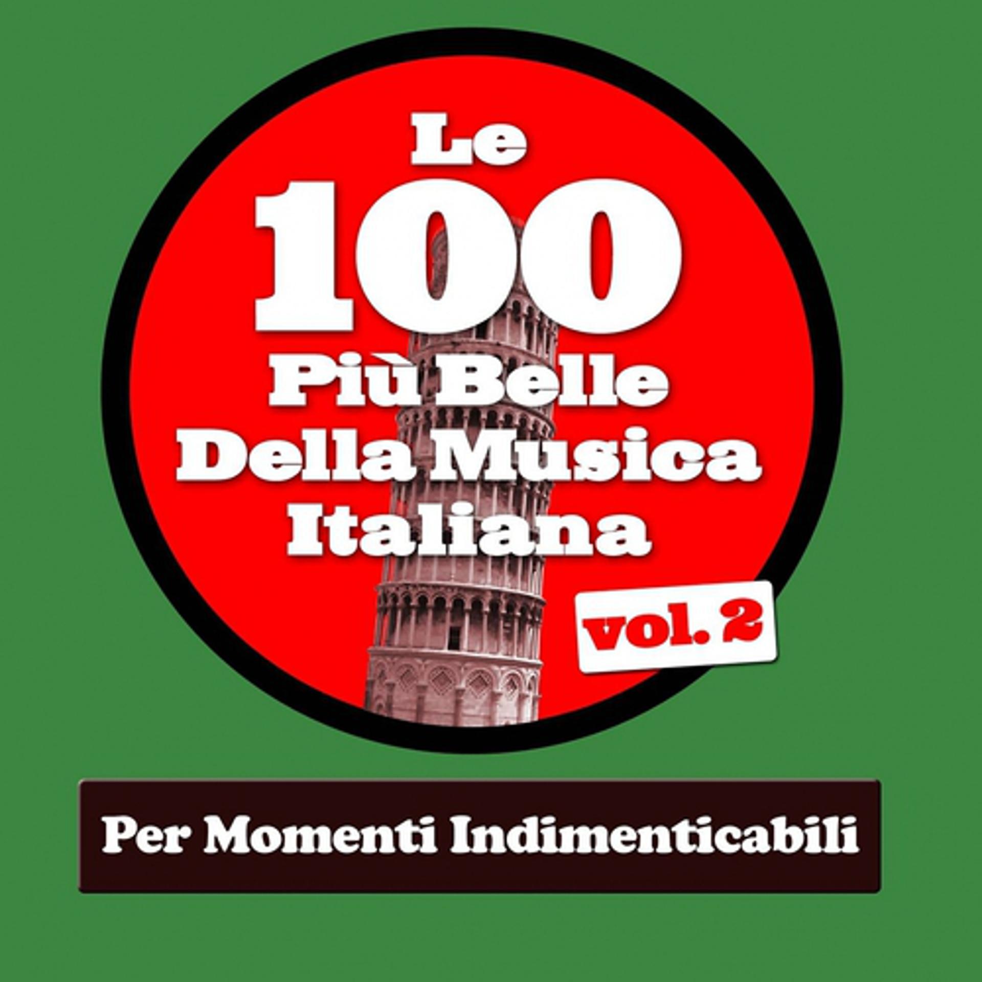 Постер альбома Le 100 Più Belle Della Musica Italiana Vol.2