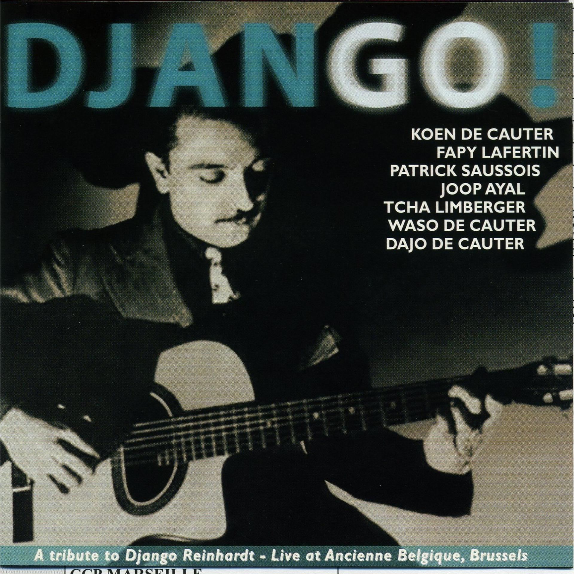 Постер альбома Django! A Tribute to Django Reinhardt By Patrick Saussois & Friends