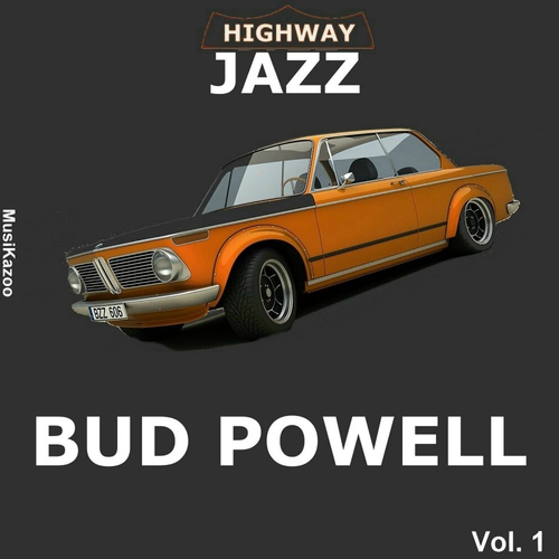 Постер альбома Highway Jazz - Bud Powell, Vol. 1