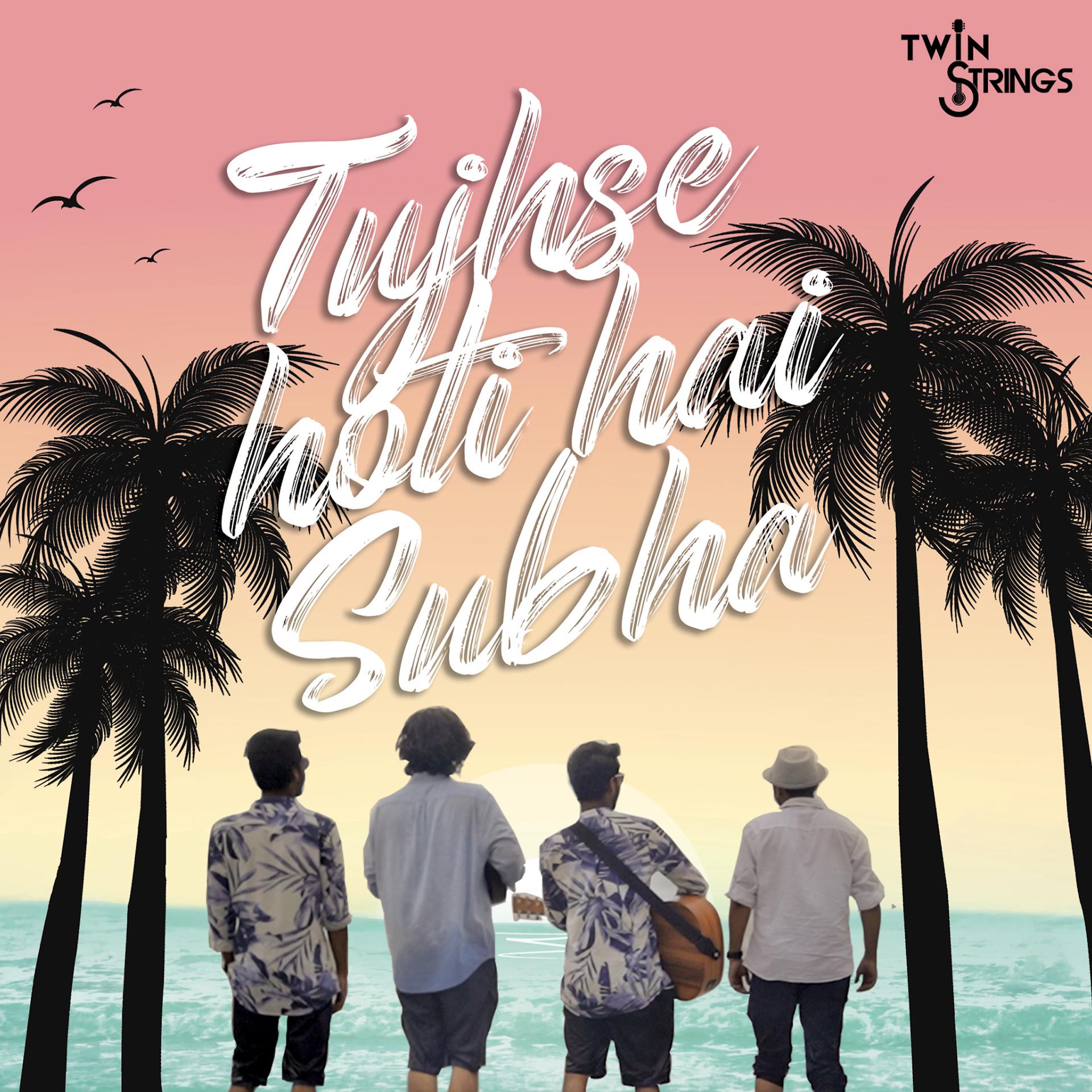 Постер альбома Tujhse Hoti Hai Subha - Single