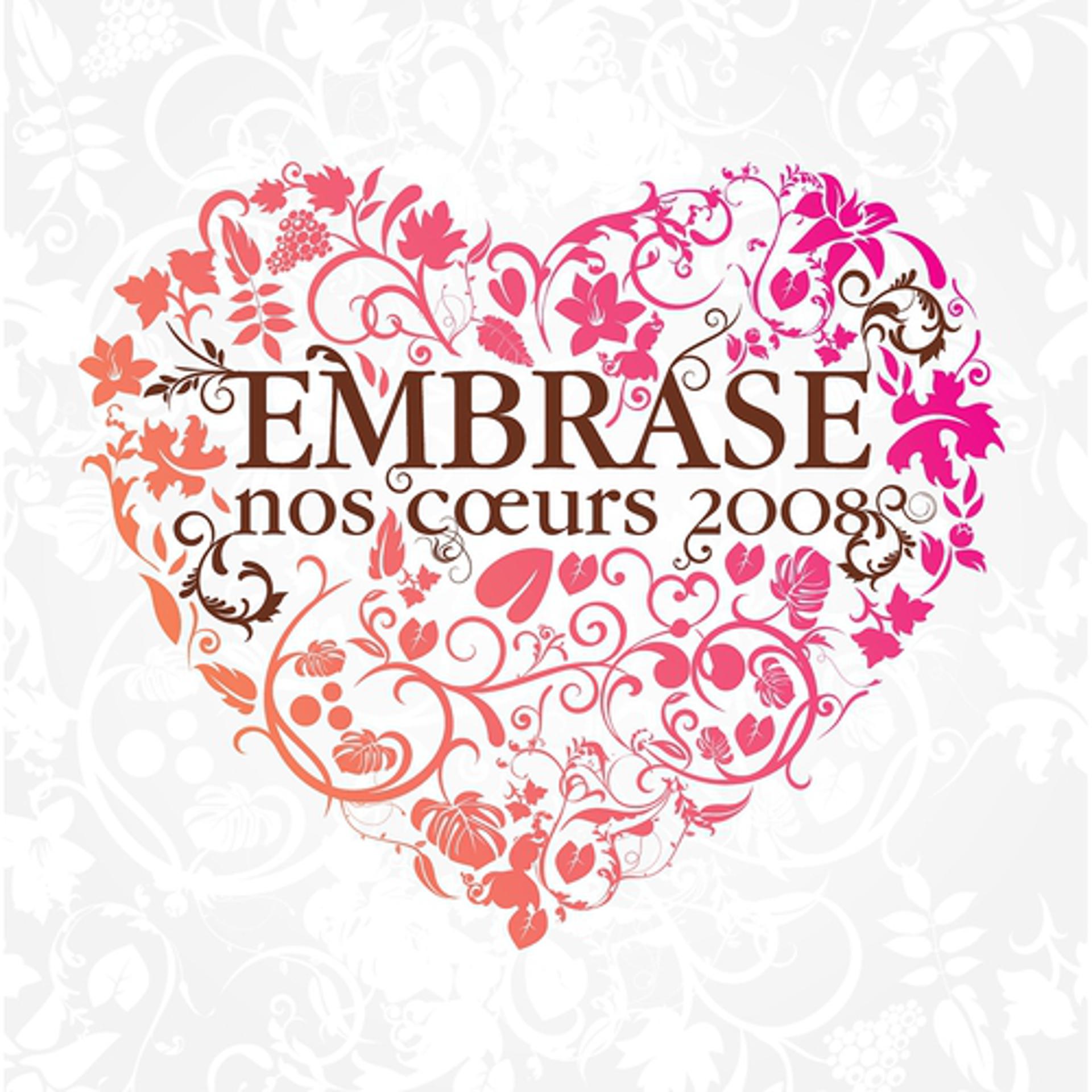 Постер альбома Embrase nos coeurs 2008