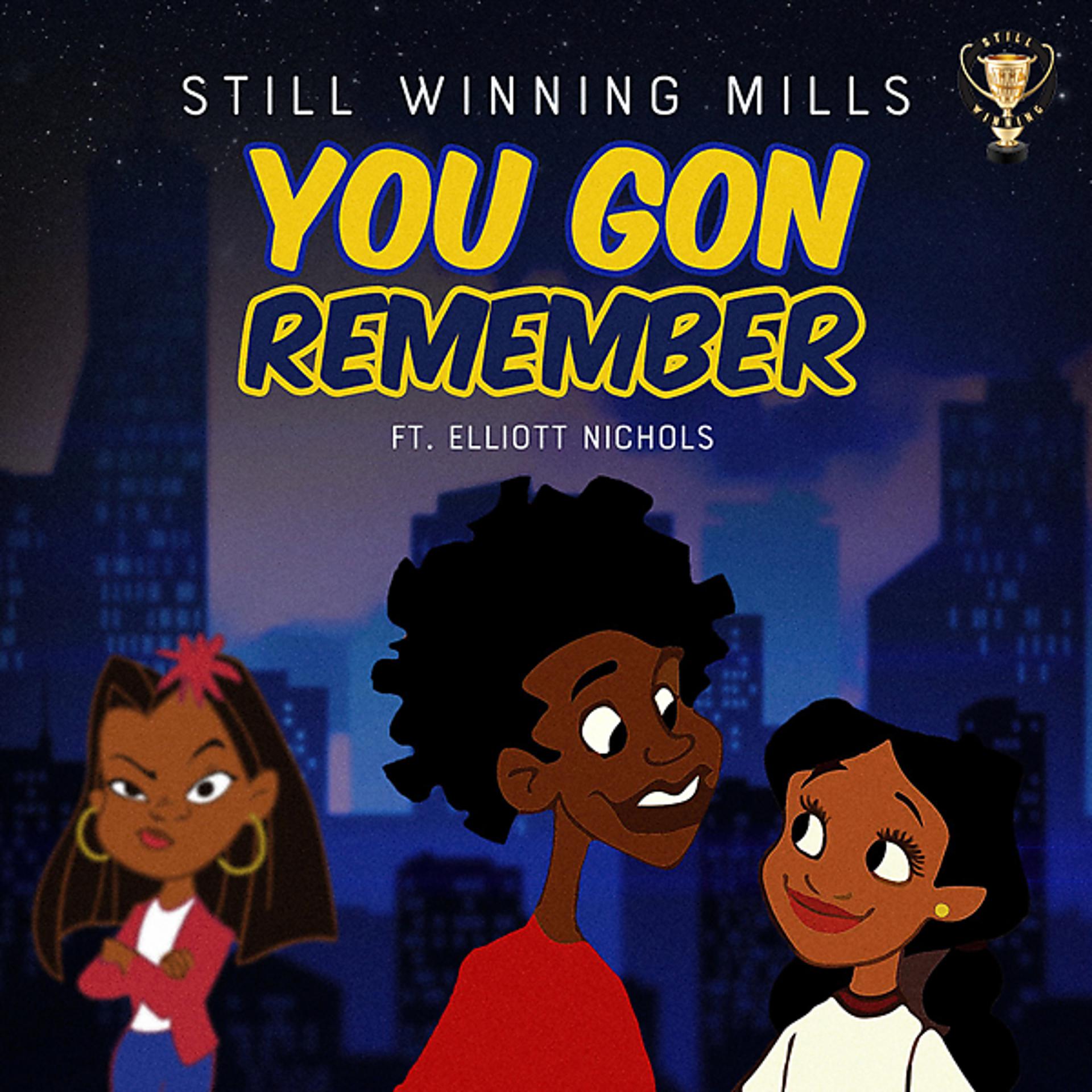 Постер альбома You Gon Remember (feat. Elliott Nichols)
