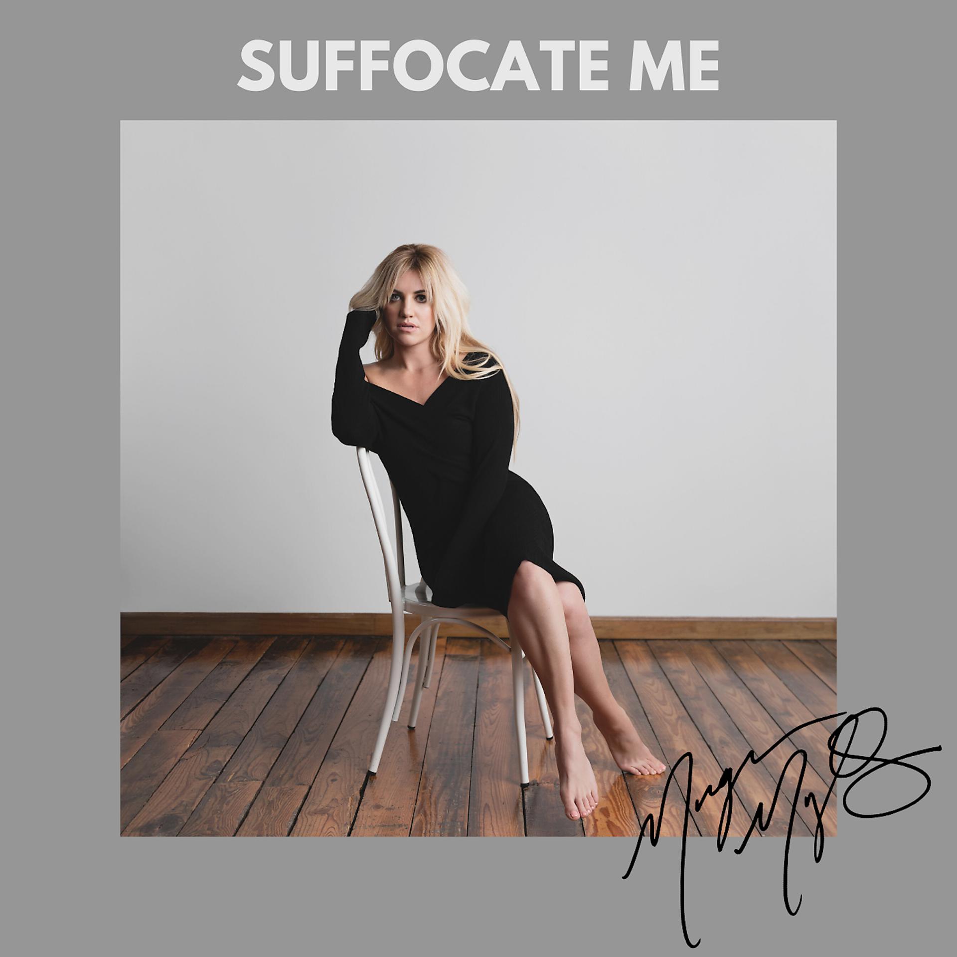 Постер альбома Suffocate Me