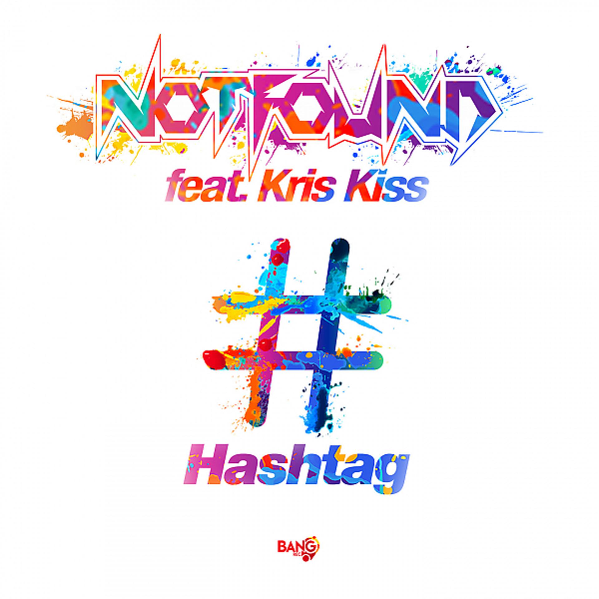 Постер альбома Hashtag (feat. Kris Kiss)