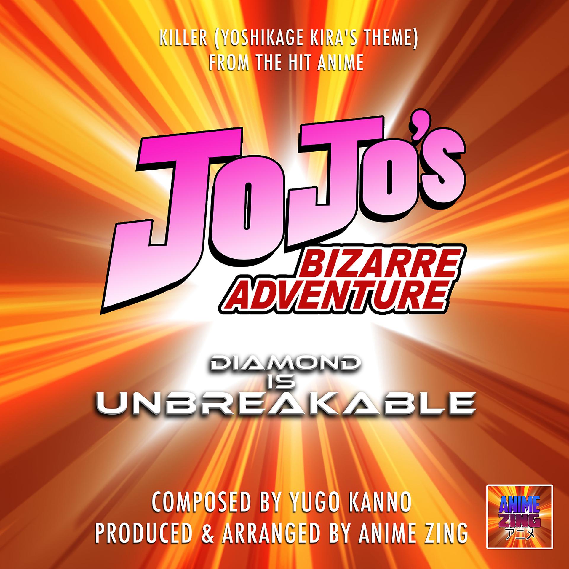 Постер альбома Killer: Yoshikage Kira's Theme (From"Jo Jo's Bizarre Adventure Diamond Is Unbreakable")