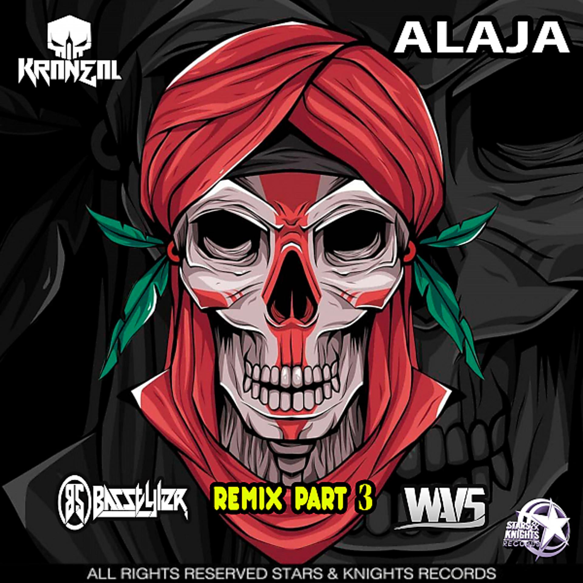 Постер альбома Alaja, Pt. 3 (Remix)