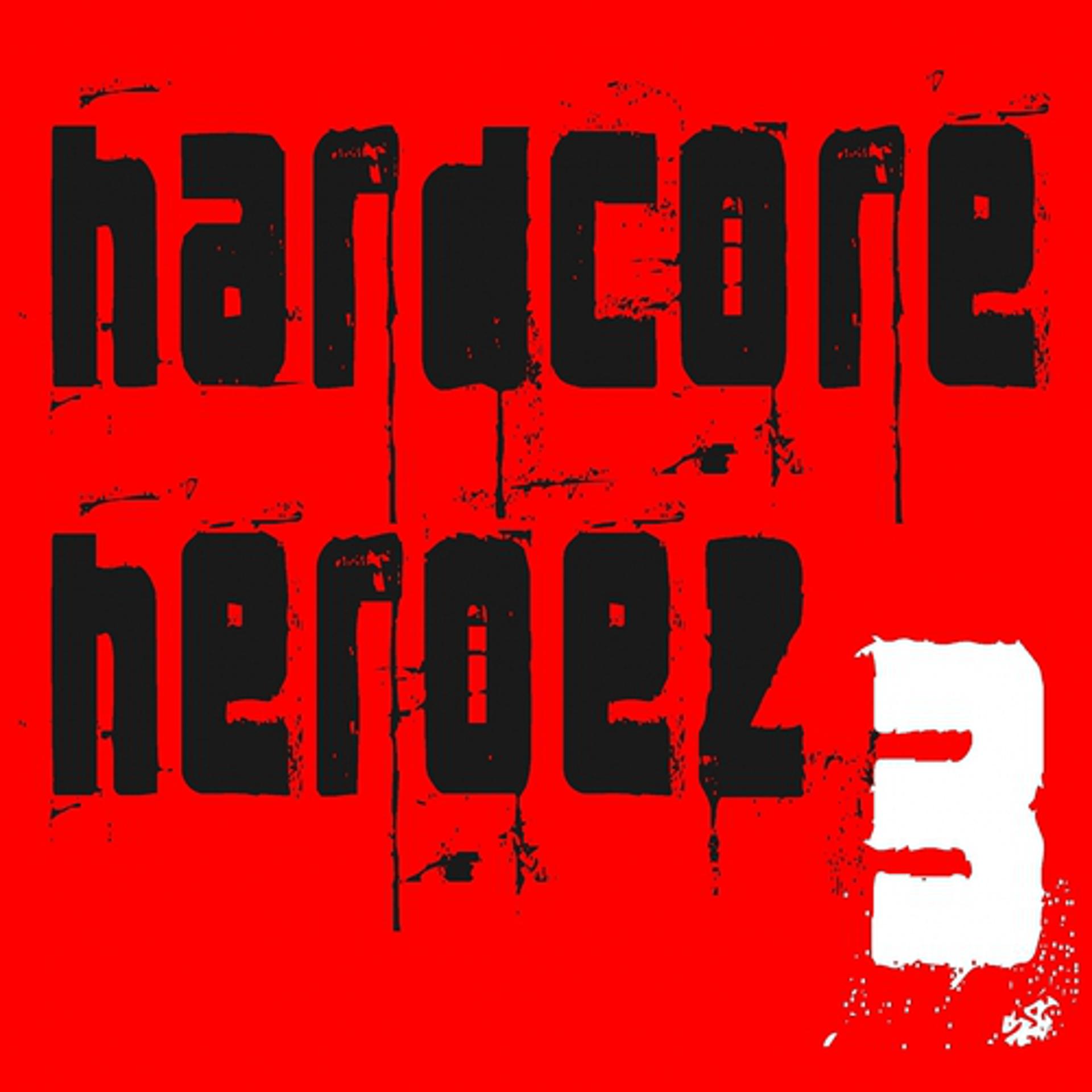 Постер альбома Hardcore Heroez 3