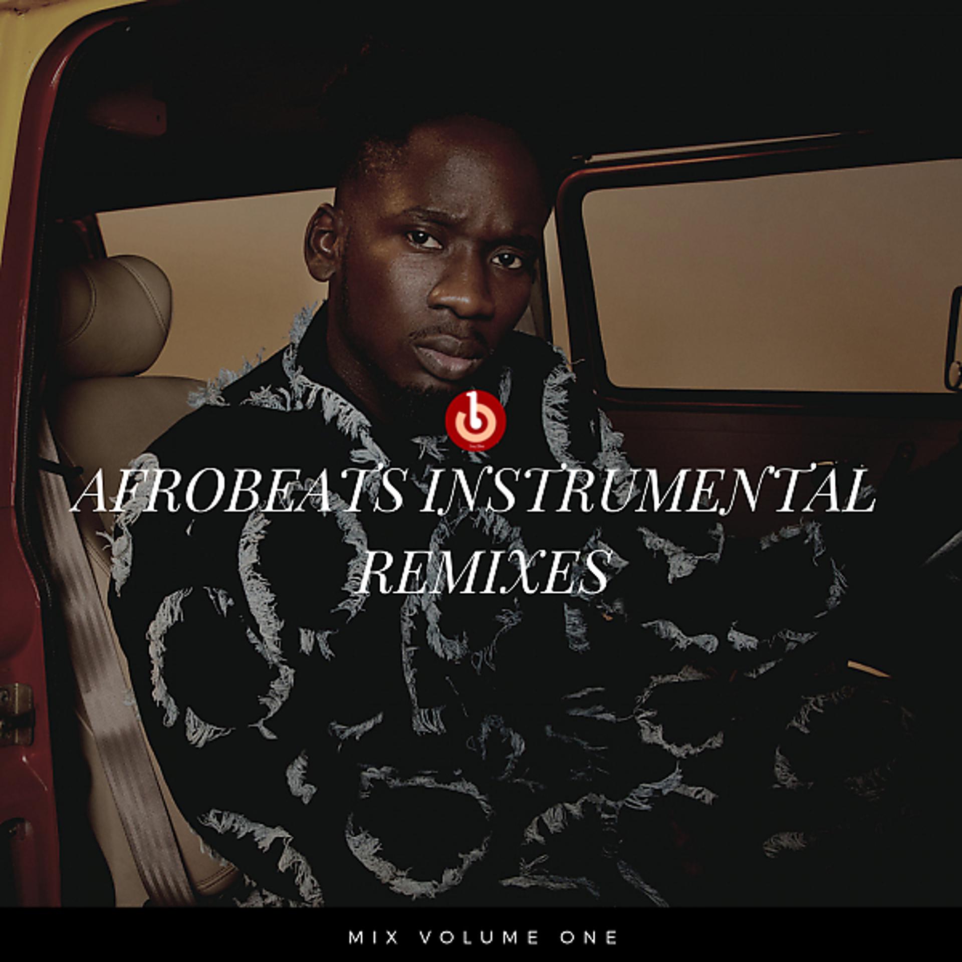 Постер альбома AFROBEAT INSTRUMENTAL REMIXES Vol. 1 (Remixes,)