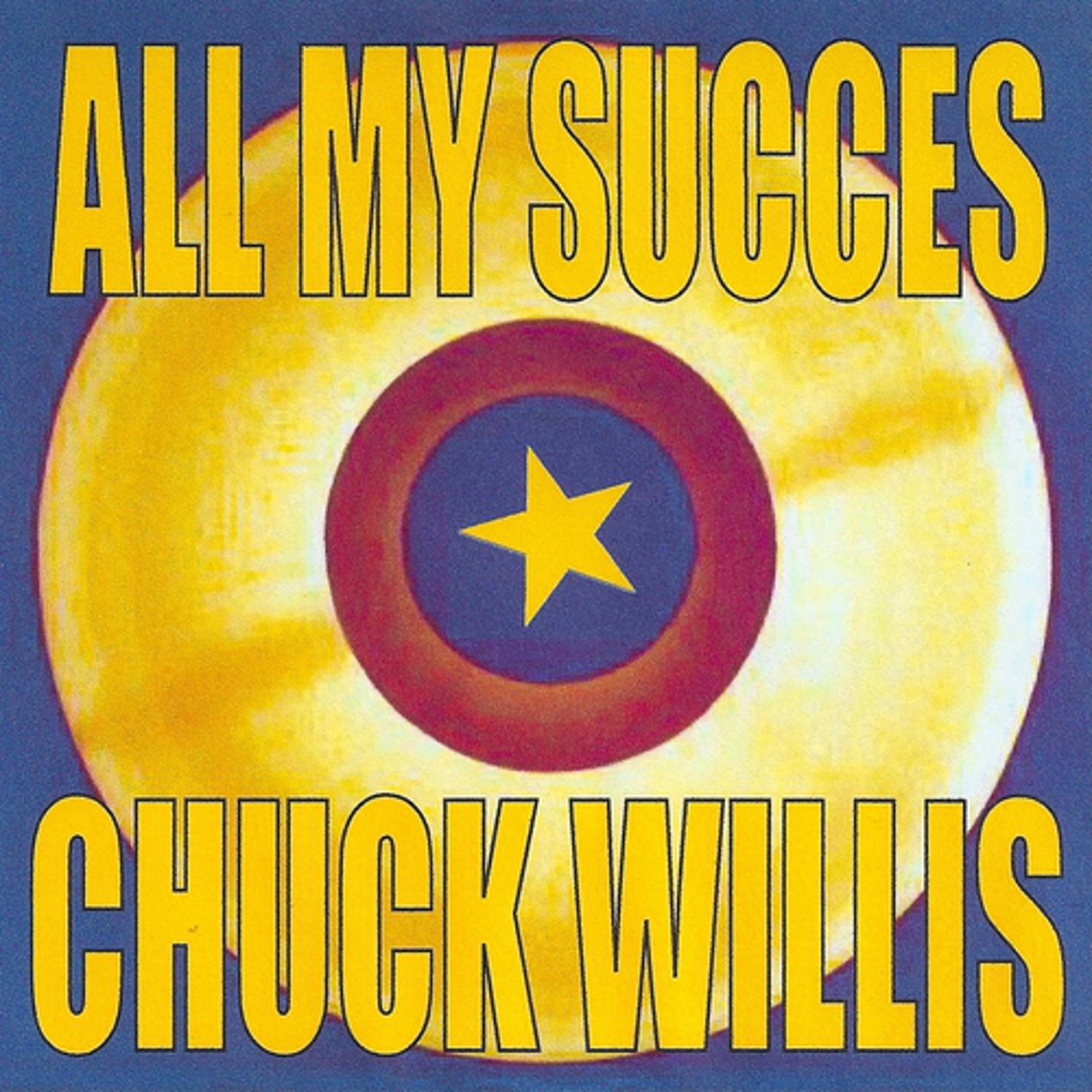 Постер альбома All My Succes - Chuck Willis