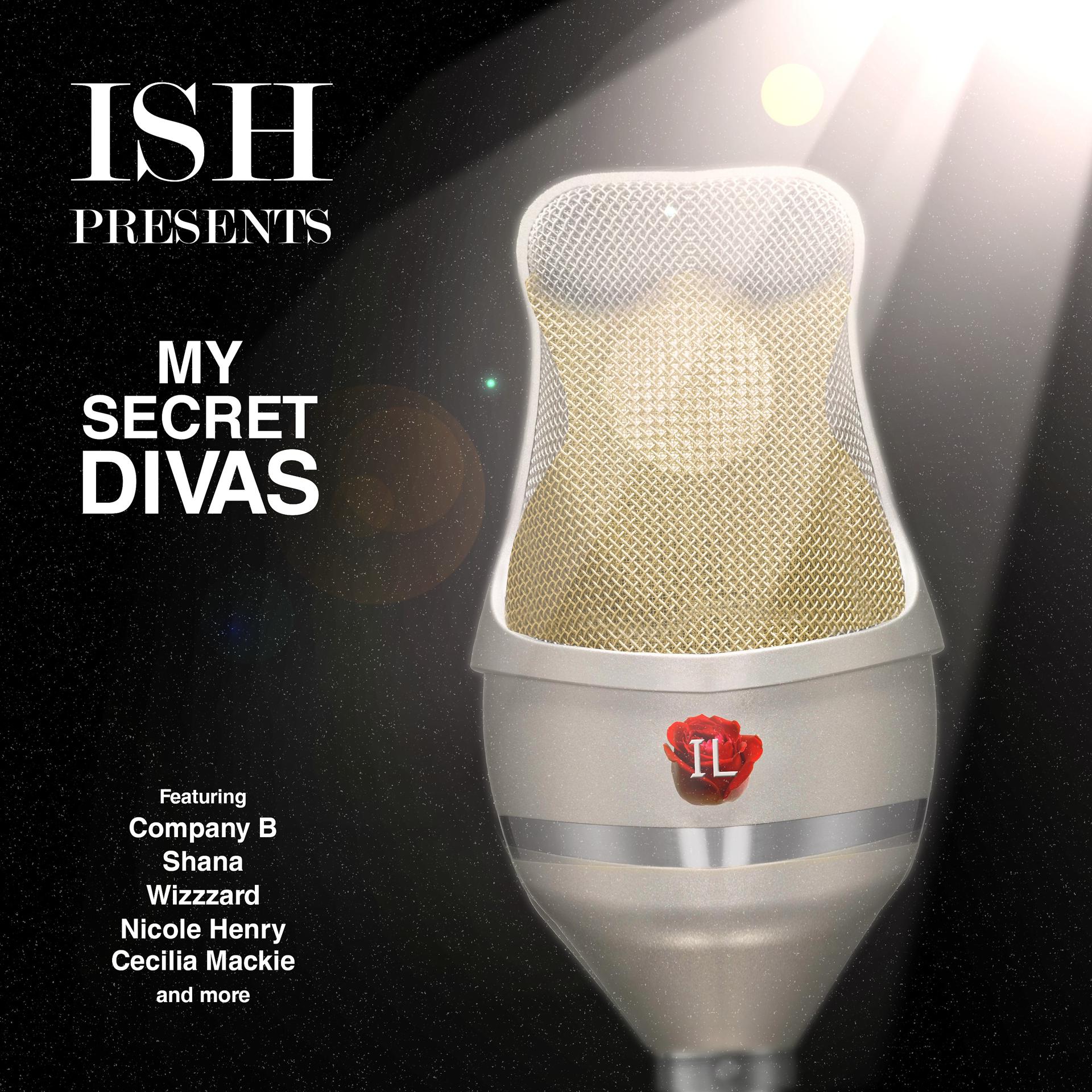 Постер альбома Ish Presents My Secret Divas
