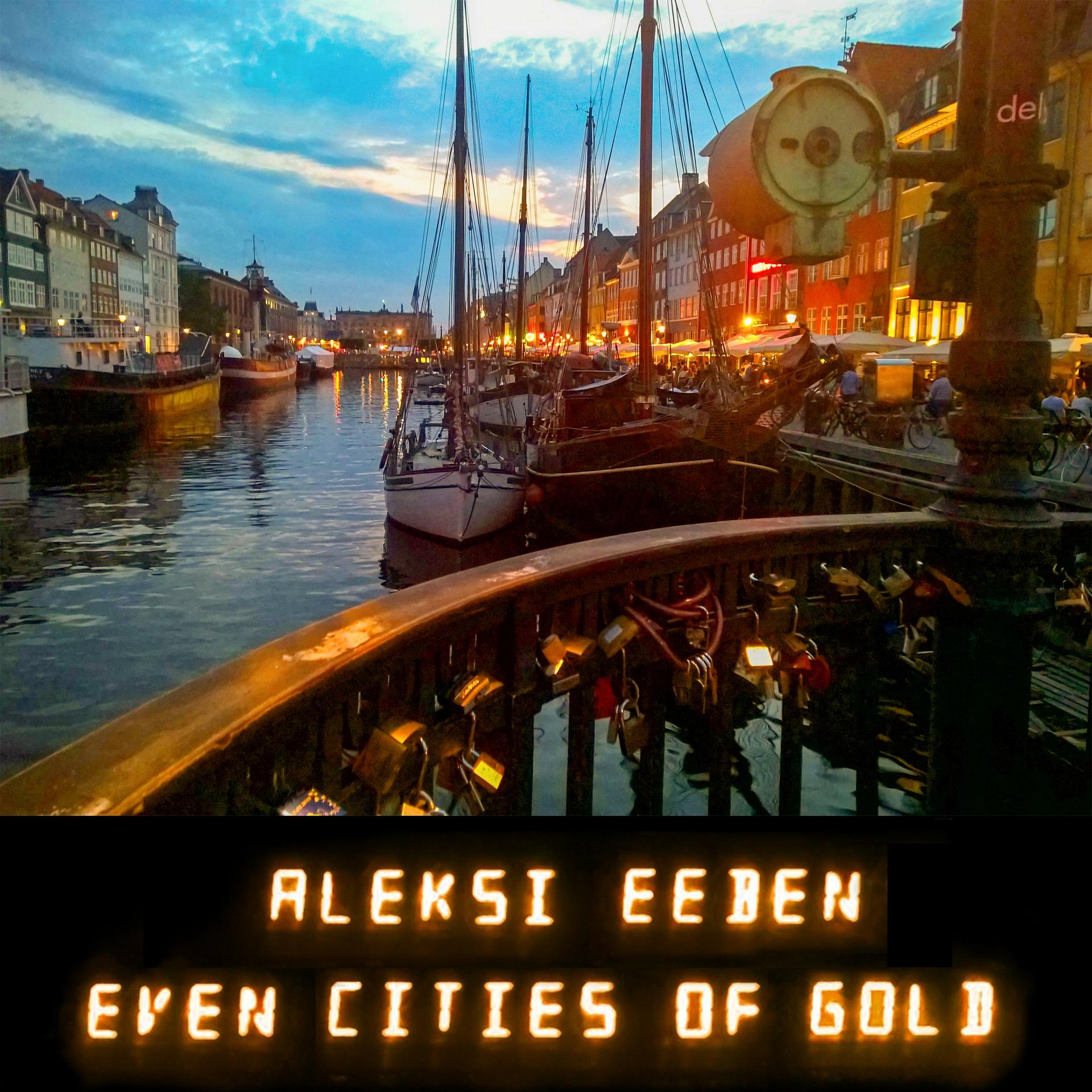 Постер альбома Even Cities of Gold