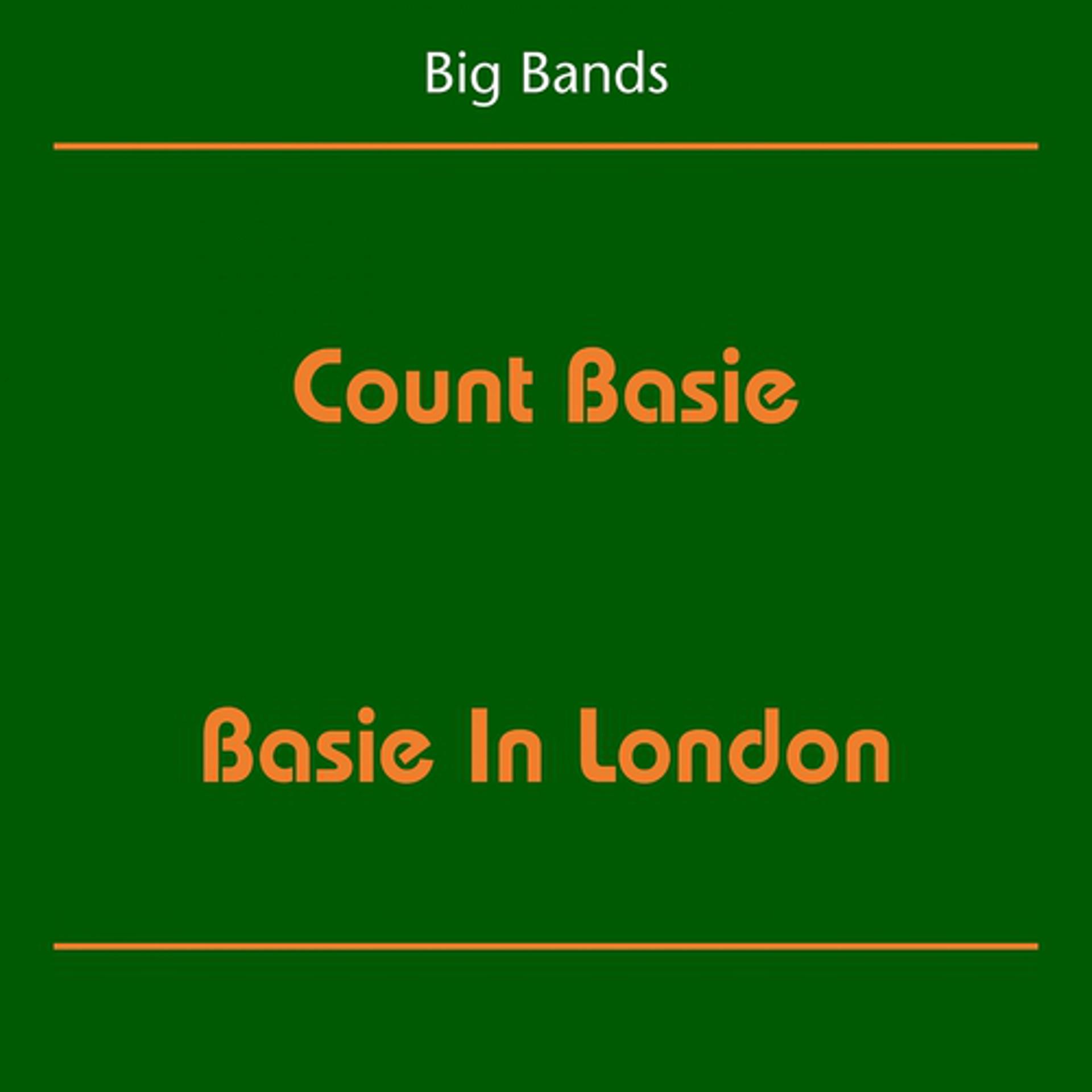 Постер альбома Big Bands (Count Basie - Basie In London)