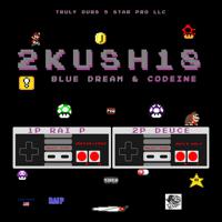 Постер альбома 2Kush18: Blue Dream & Codeine