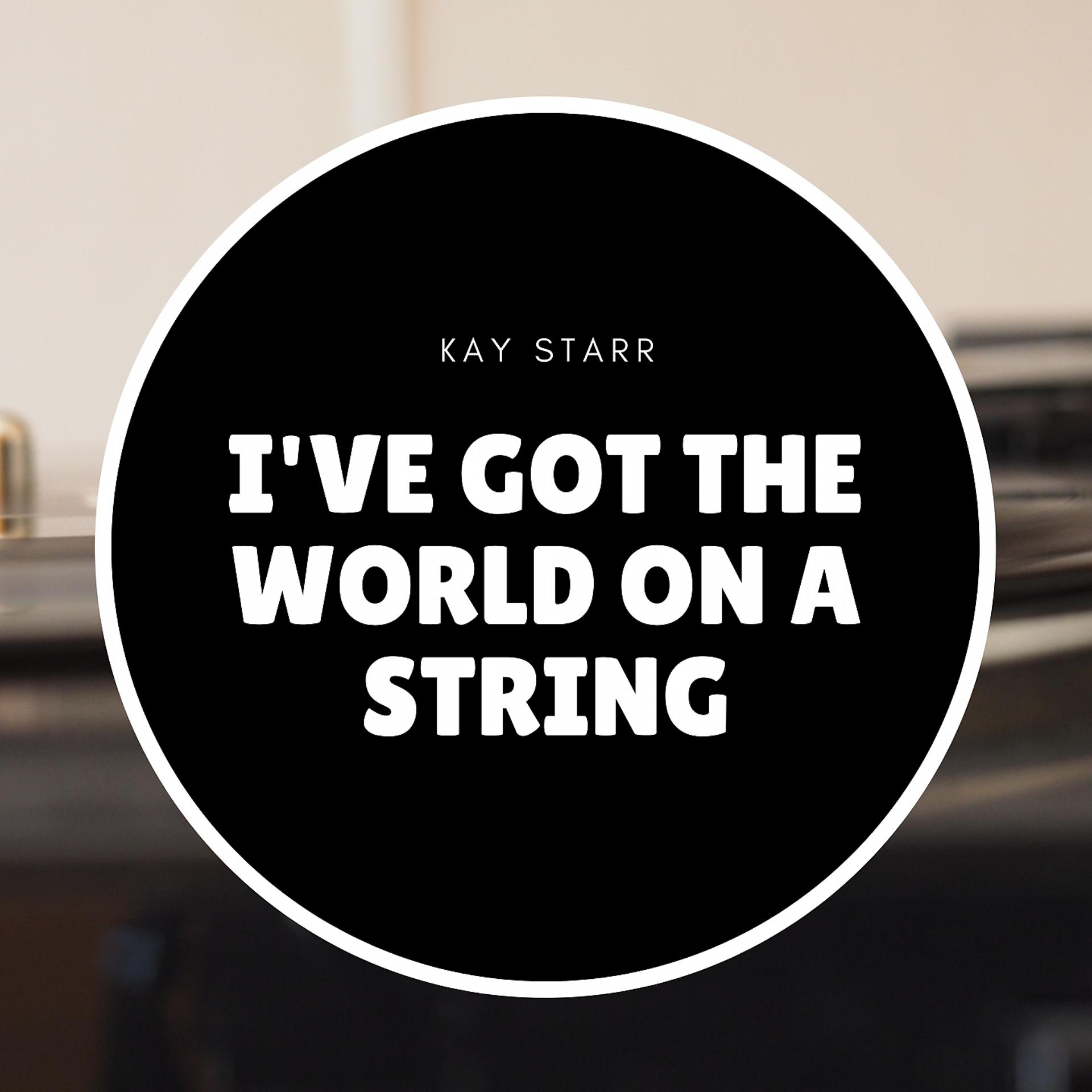 Постер альбома I've Got the World On a String