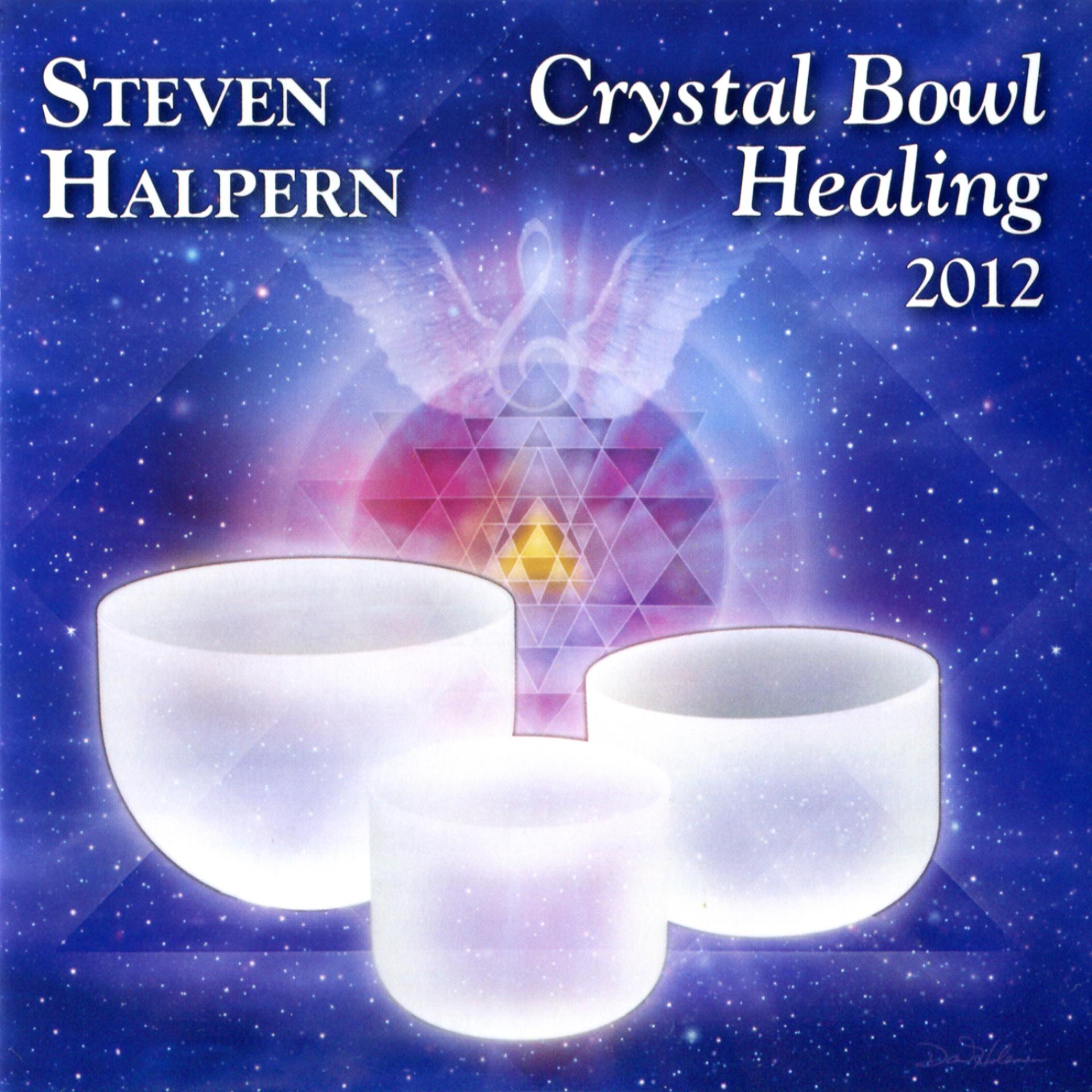 Постер альбома Crystal Bowl Healing 2012 (Bonus Version) [Remastered]