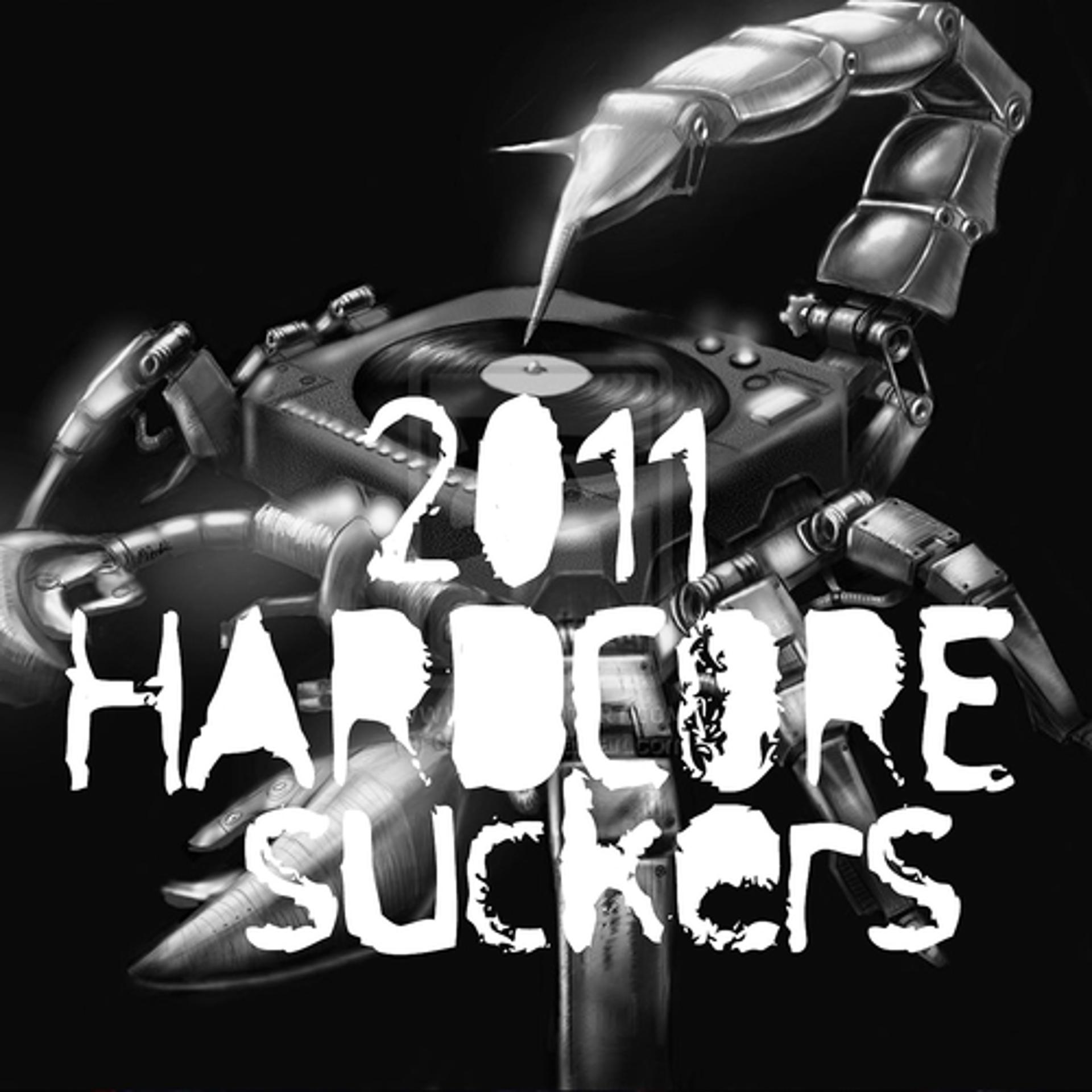 Постер альбома Hardcore Suckers 2011