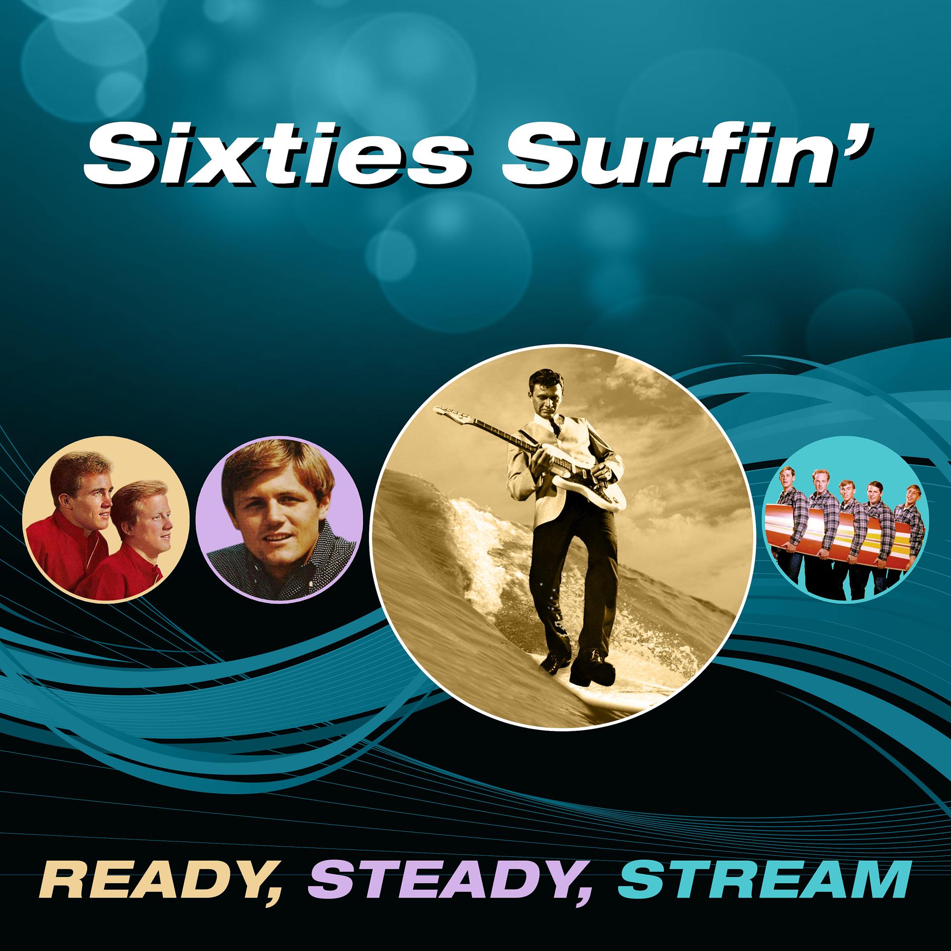 Постер альбома Sixties Surfin' (Ready, Steady, Stream)