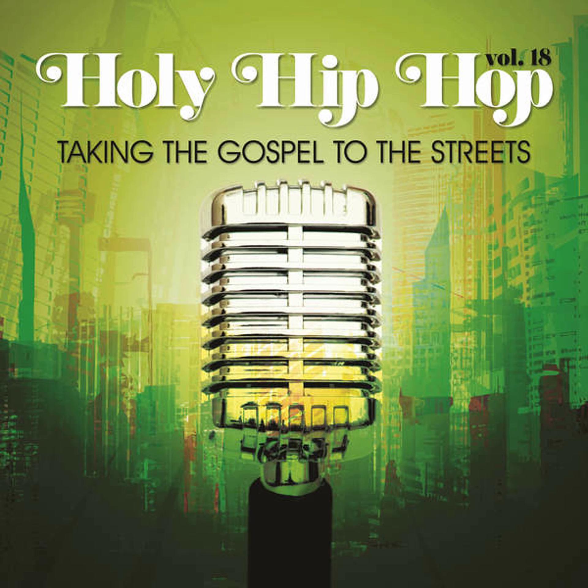 Постер альбома Holy Hip Hop, Vol. 18