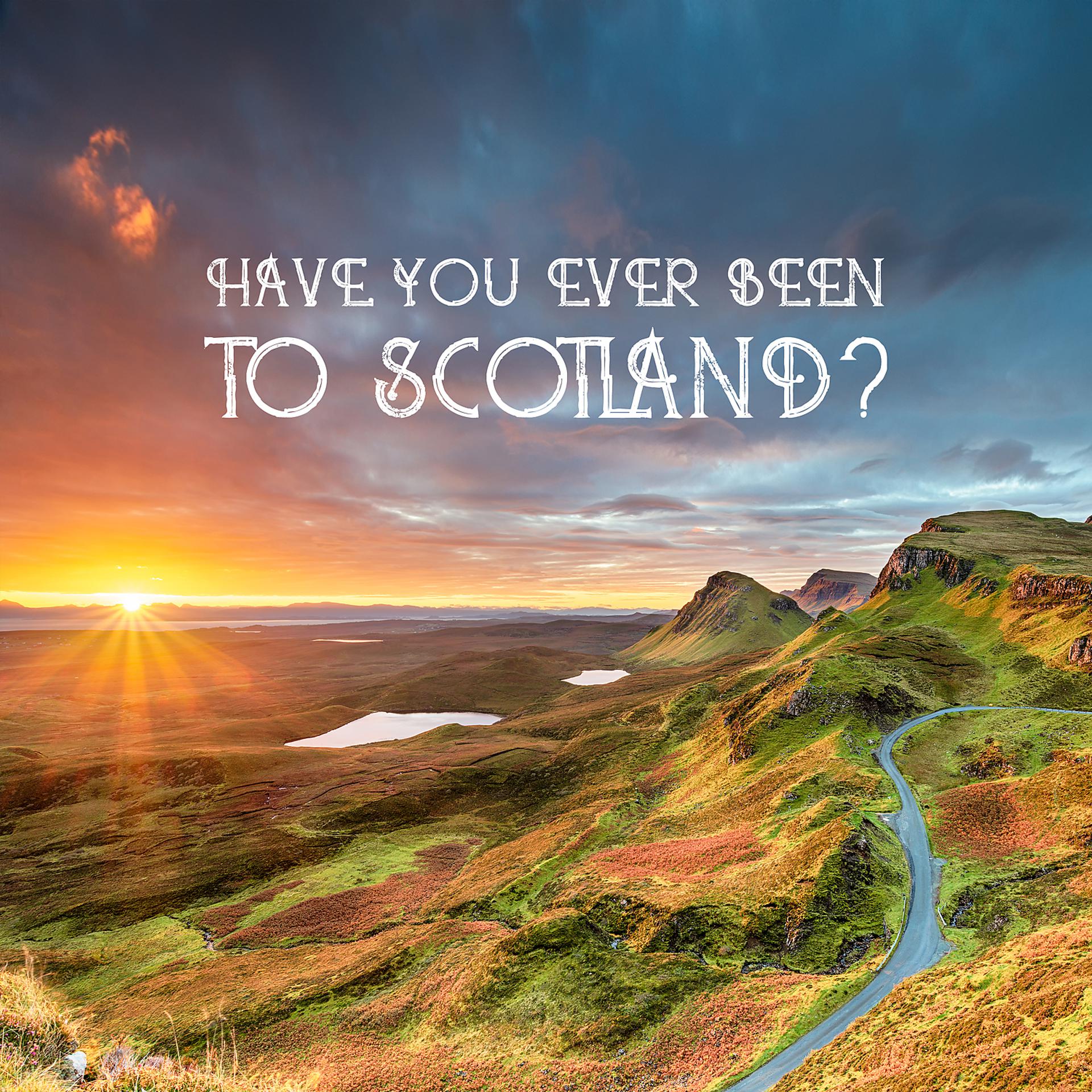 Постер альбома Have You Ever Been to Scotland?