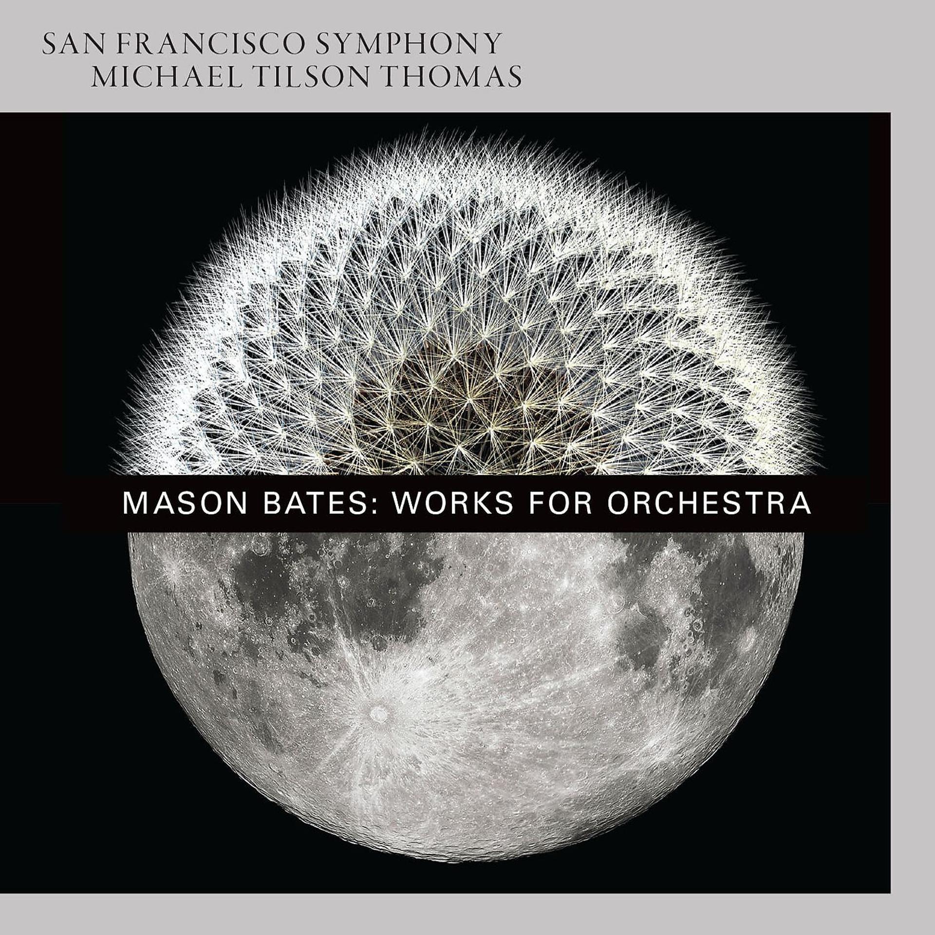 Постер альбома Mason Bates: Works for Orchestra