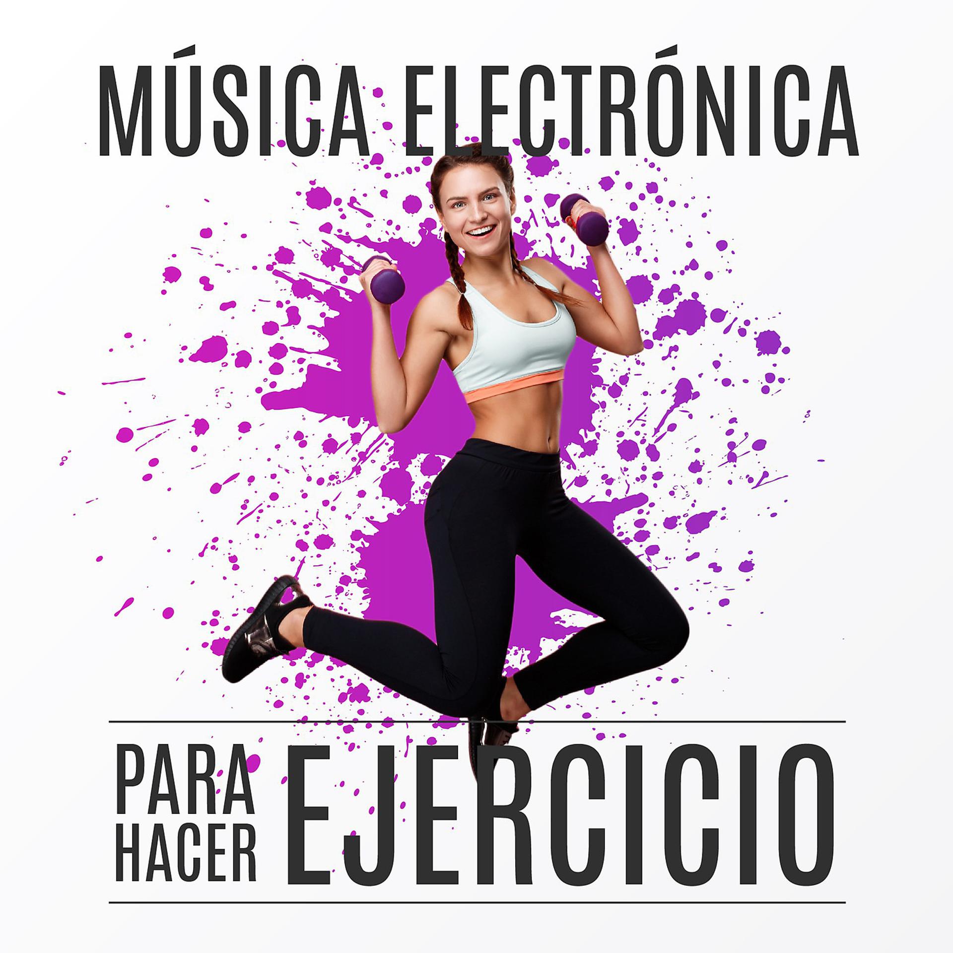 Постер альбома Música Electrónica para Hacer Ejercicio