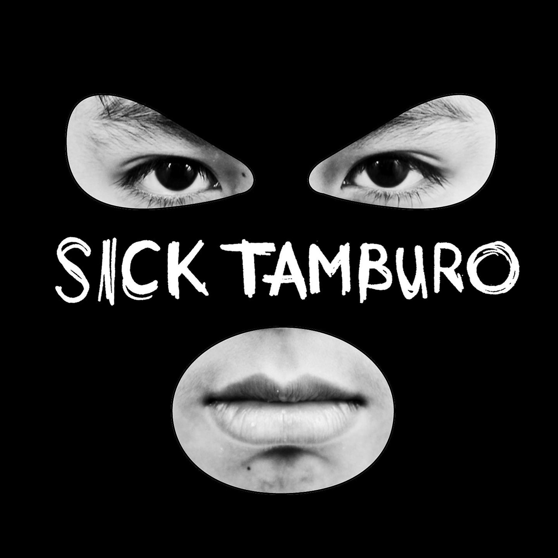 Постер альбома Sick Tamburo