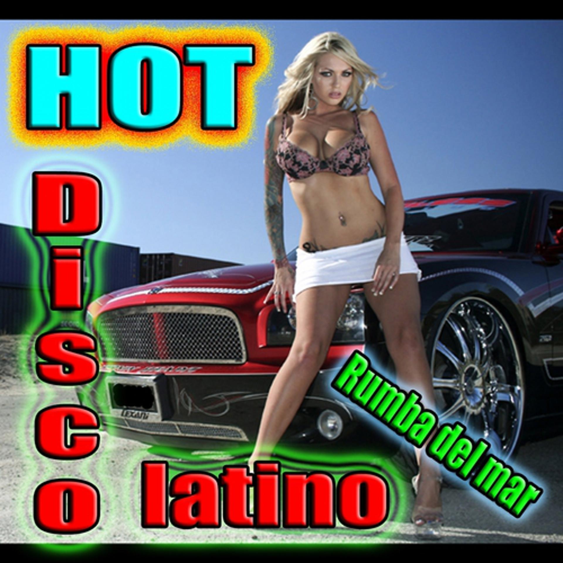Постер альбома Hot Disco Latino (Musica Latino-Americana, Successi Estivi, Summer Hits, Hit Parade Latina)