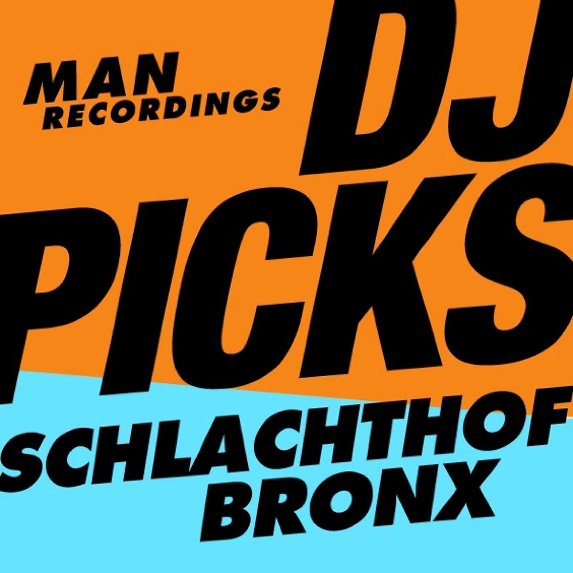 Постер альбома Man Recordings Dj-Picks #1 - Schlachthofbronx