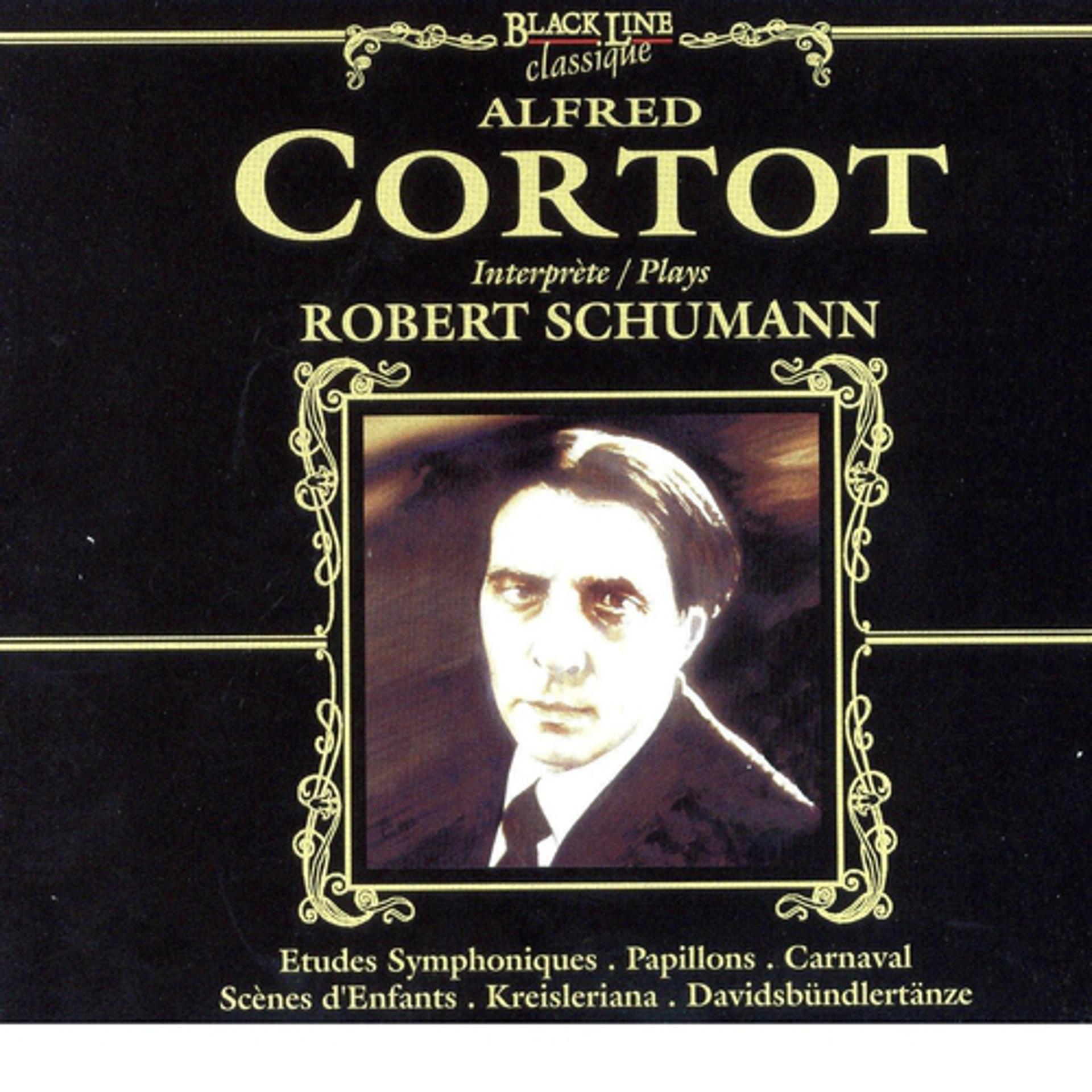 Постер альбома Alfred Cortot Interprète Robert Schumann