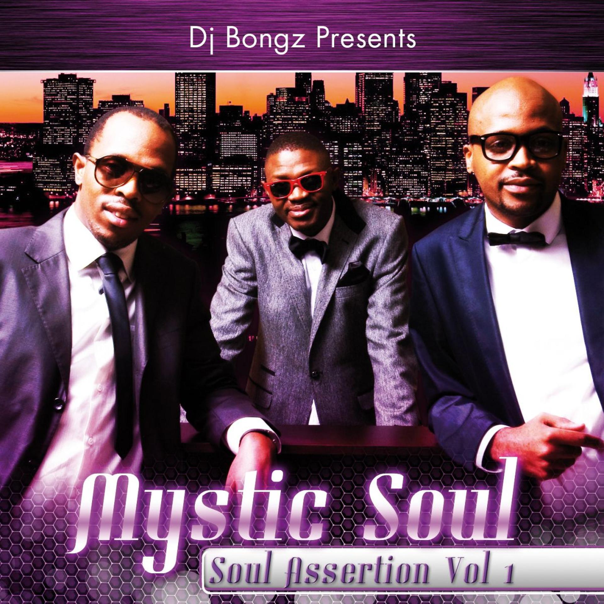 Постер альбома DJ Bongz Presents Mystic Soul - Soul Assertion, Vol. 1