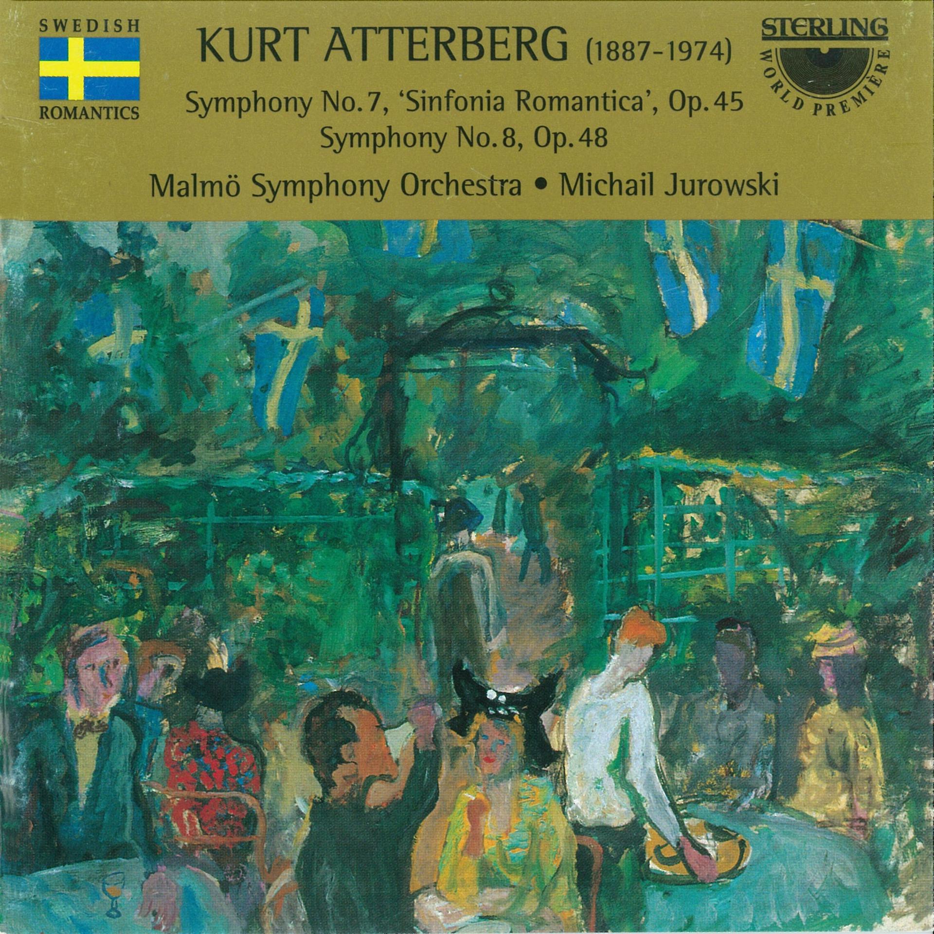 Постер альбома Atterberg: Symphony No. 7 "Sinfonia Romantica" - Symphony No. 8