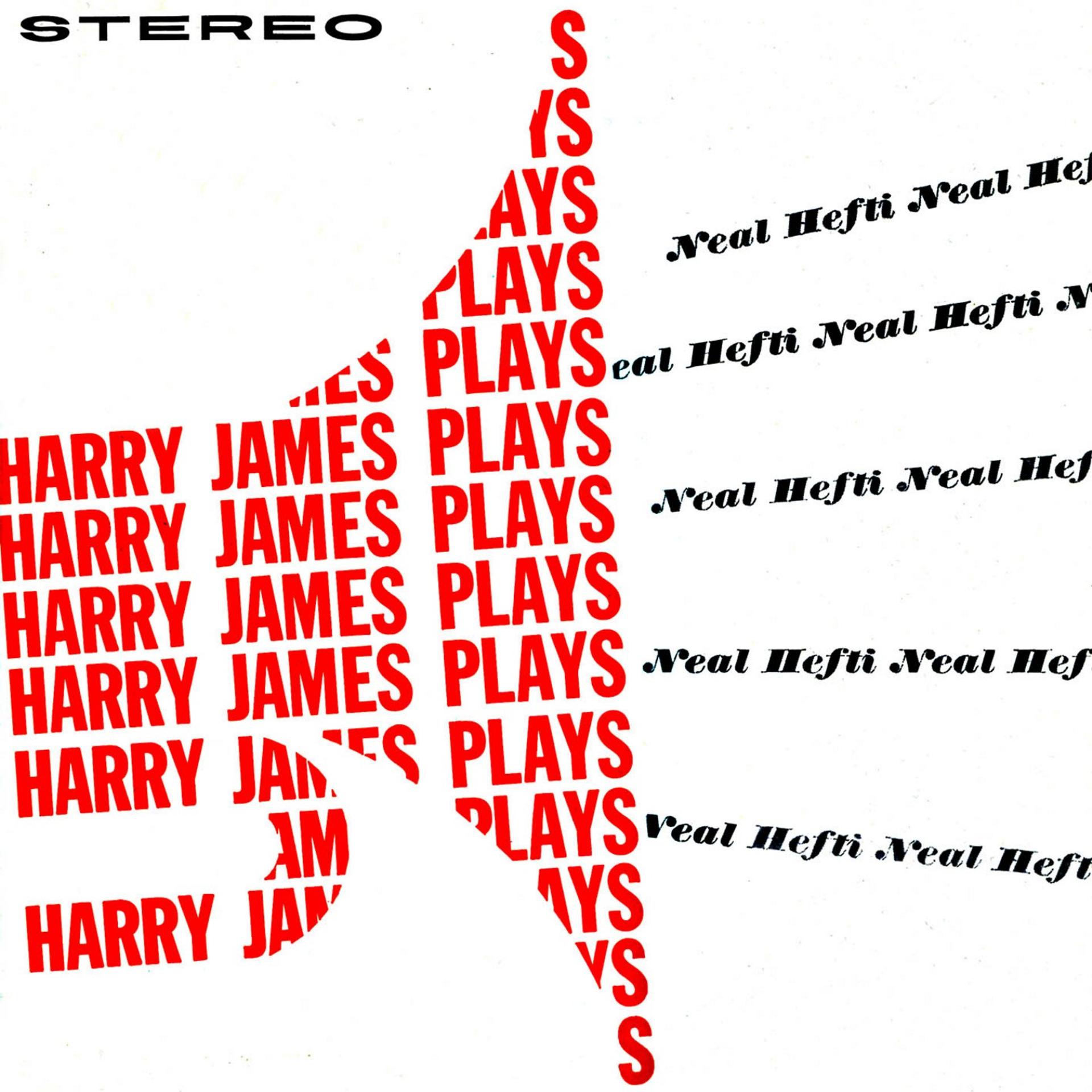 Постер альбома Harry James Plays Neal Hefti (Remastered)