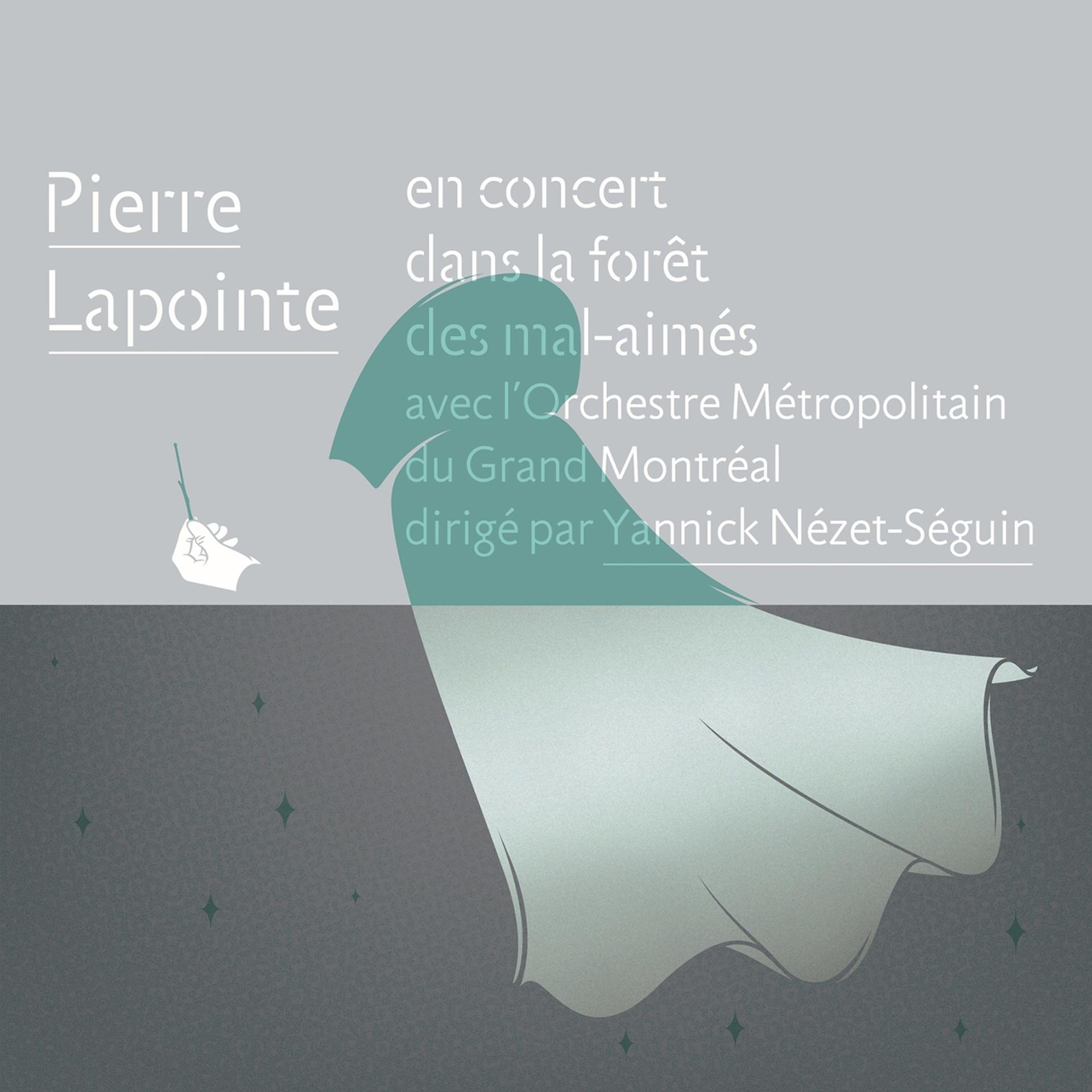 Постер альбома Pierre Lapointe en concert dans la forêt des mal-aimés avec l'Orchestre Métropolitain du Grand Montréal dirigé par Yannick Nézet-Séguin