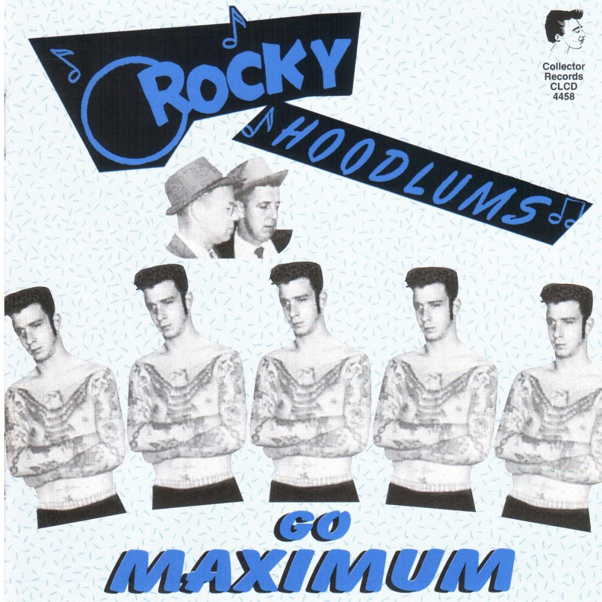 Постер альбома Rocky Hoodlums Go Maximum