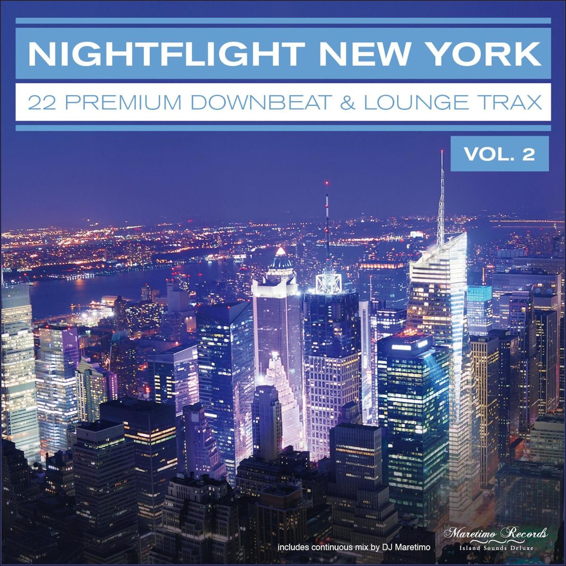 Постер альбома Nightflight New York, Vol. 2 - 22 Premium Downbeat & Lounge Trax