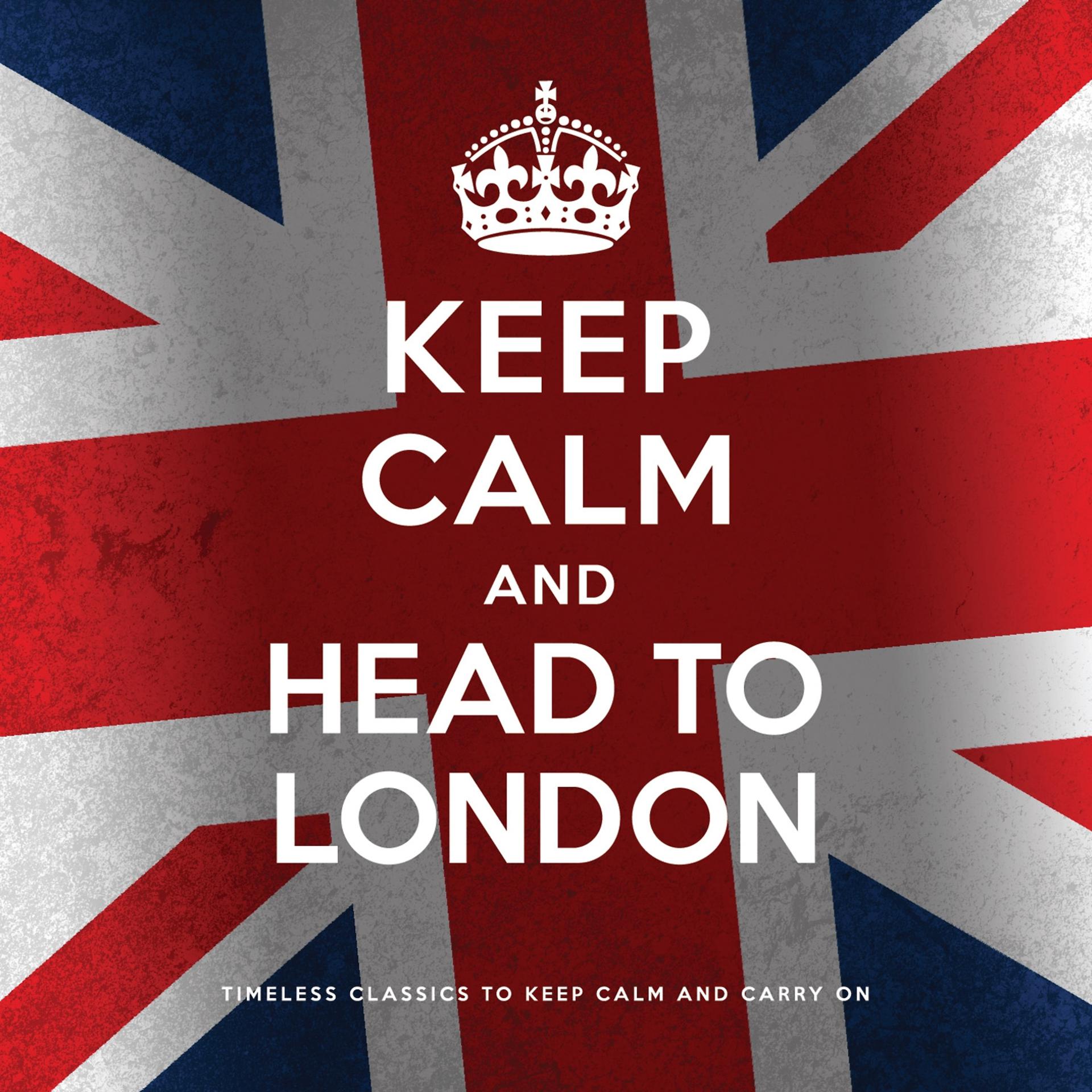 Постер альбома Keep Calm and Head to London