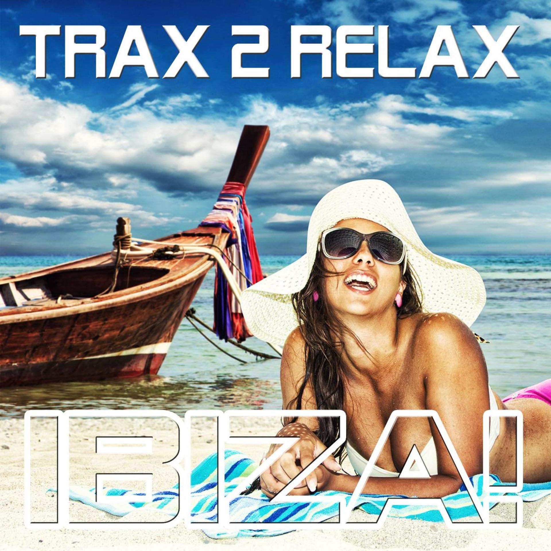 Постер альбома Trax 2 Relax - Ibiza!