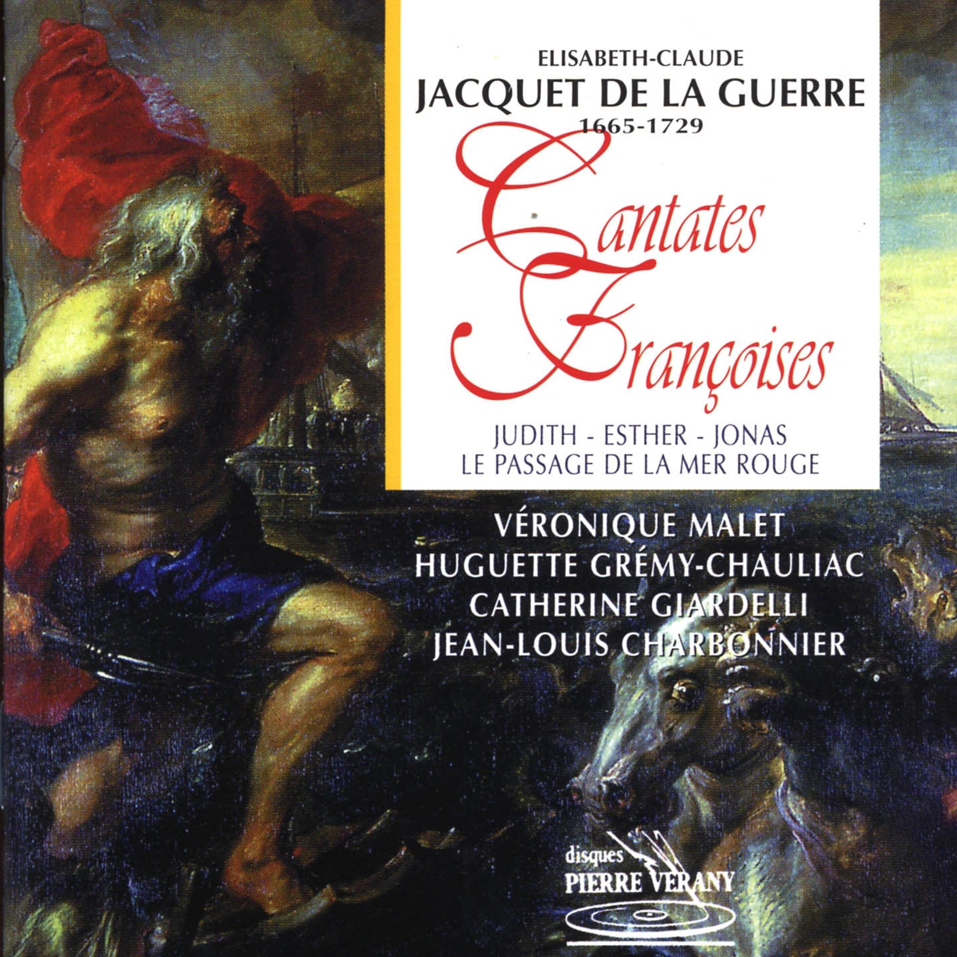 Постер альбома Jacquet De La Guerre : Cantates françoises