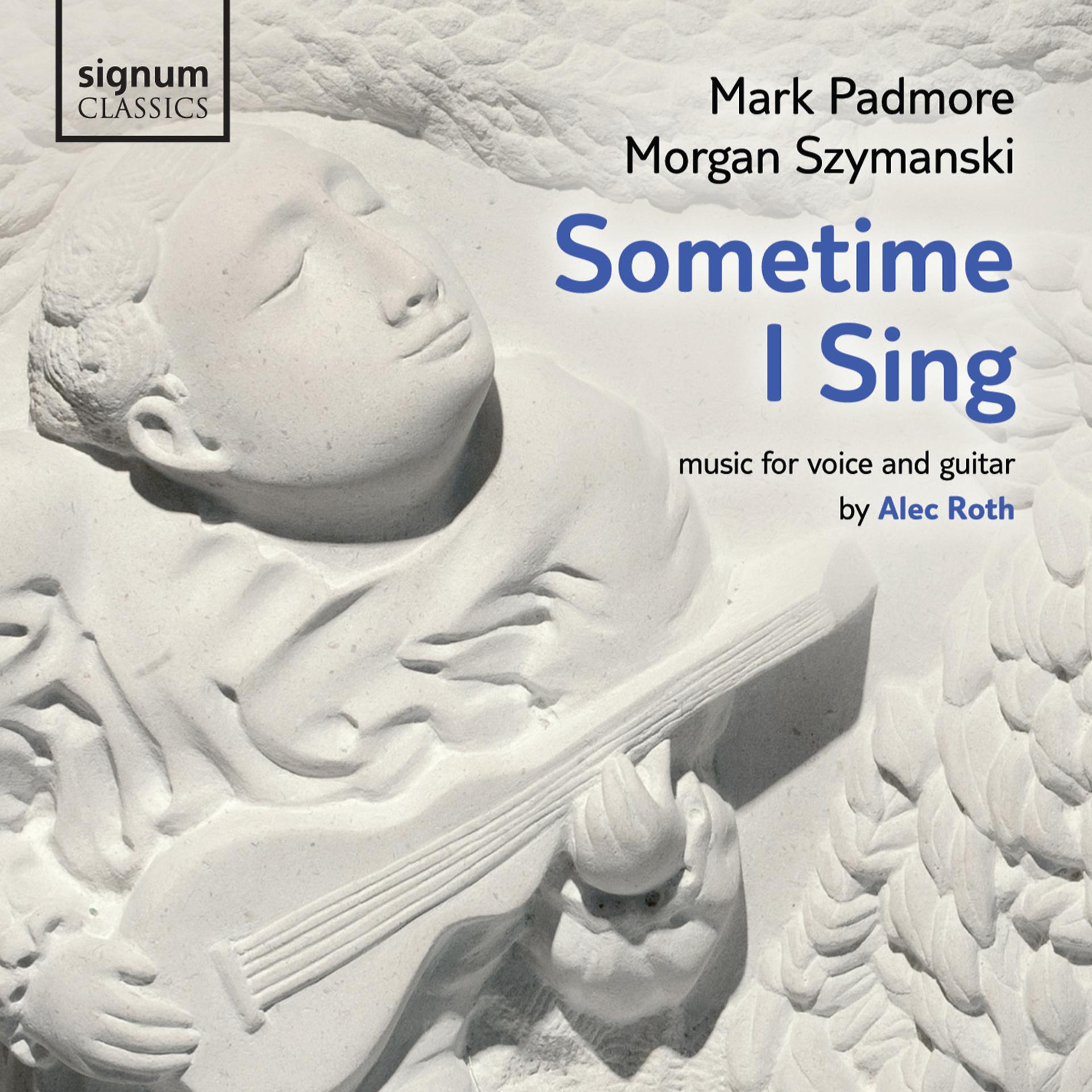 Постер альбома Alec Roth: Sometime I Sing