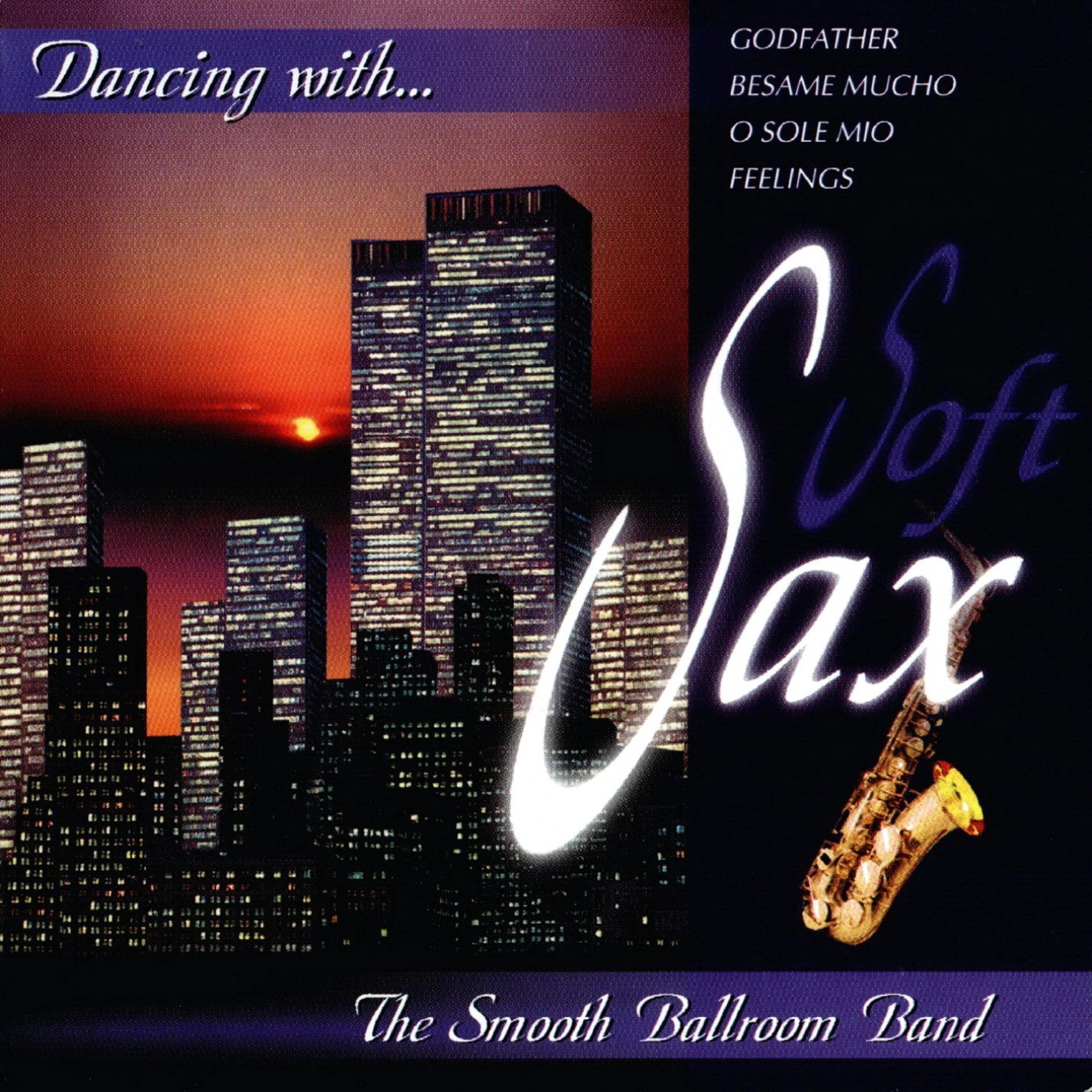 Постер альбома Dancing With... Soft Sax