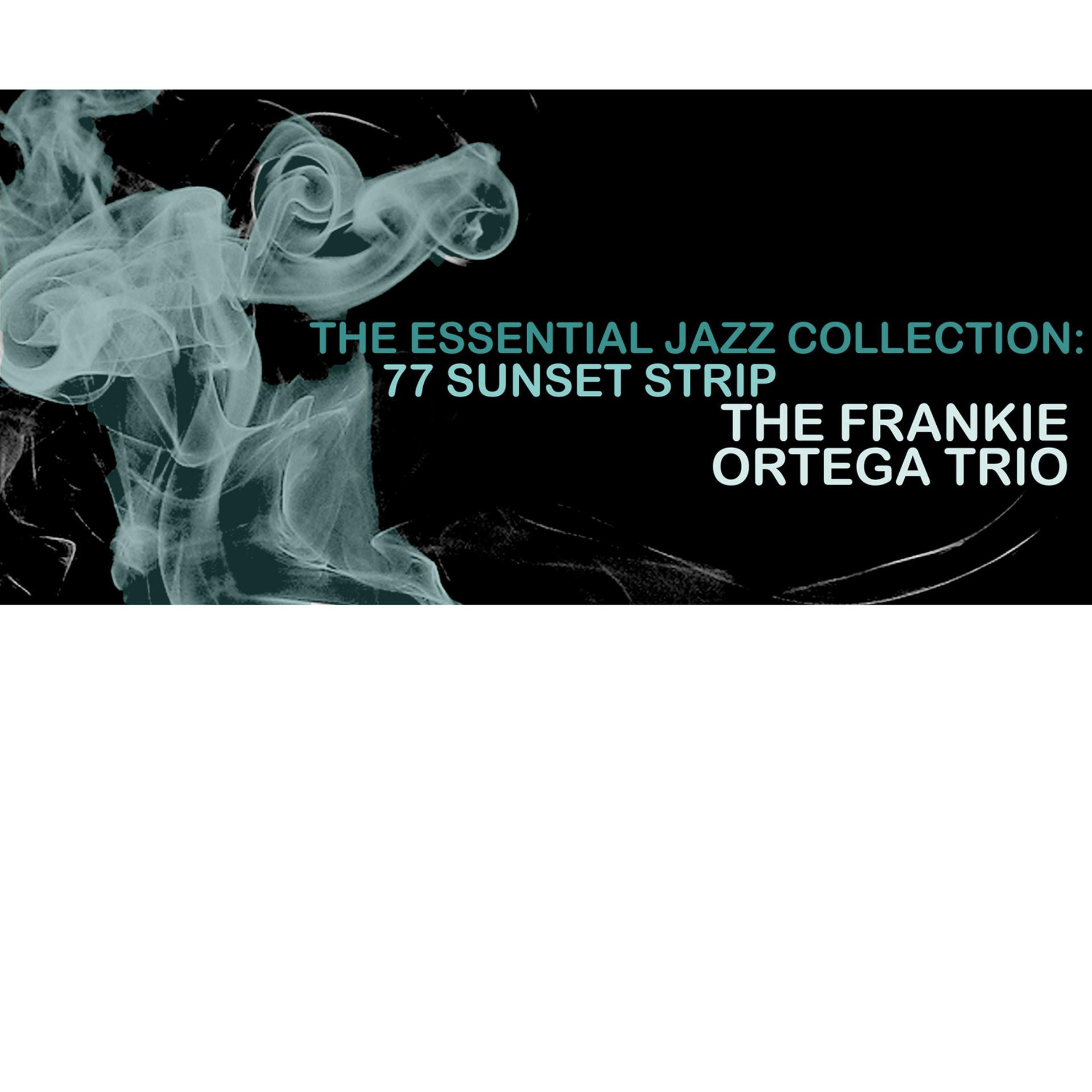 Постер альбома The Essential Jazz Colllection: 77 Sunset Strip