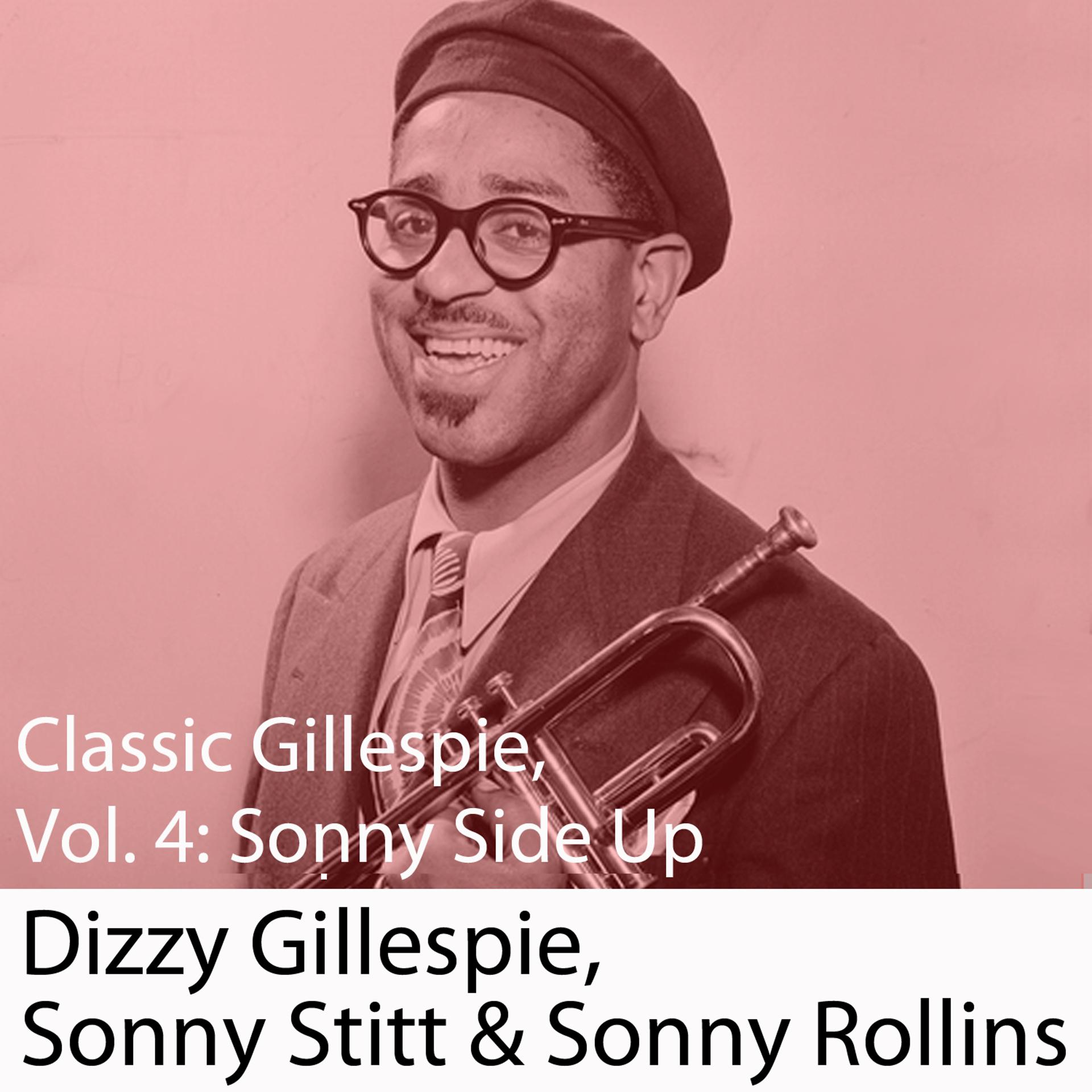 Постер альбома Classic Gillespie, Vol. 4: Sonny Side Up