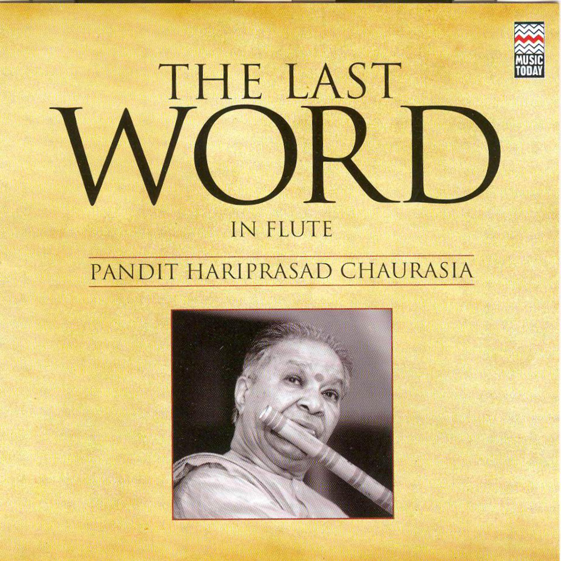 Постер альбома The Last Word in Flute - Pandit Hariprasad Chaurasia
