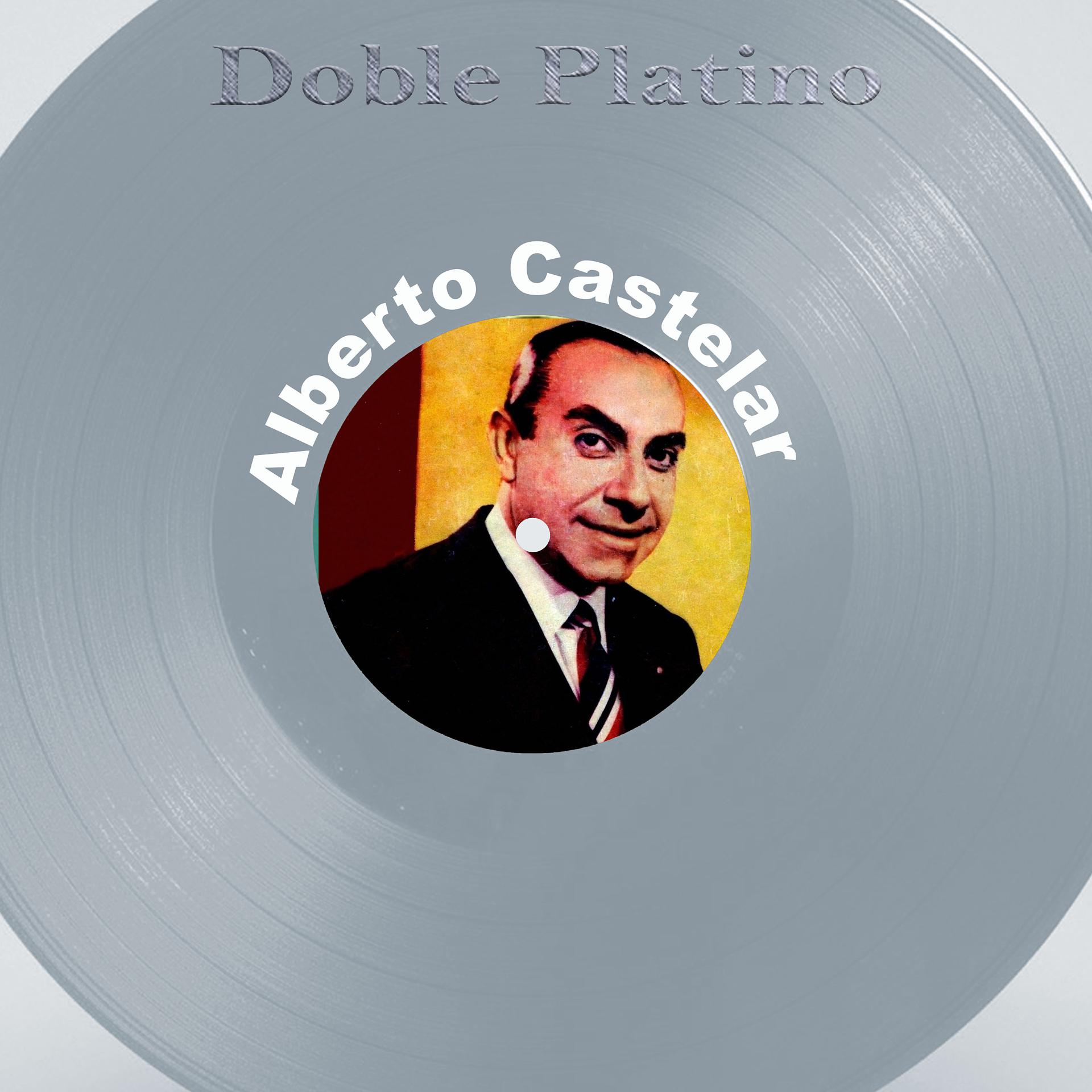 Постер альбома Doble Platino: Alberto Castelar
