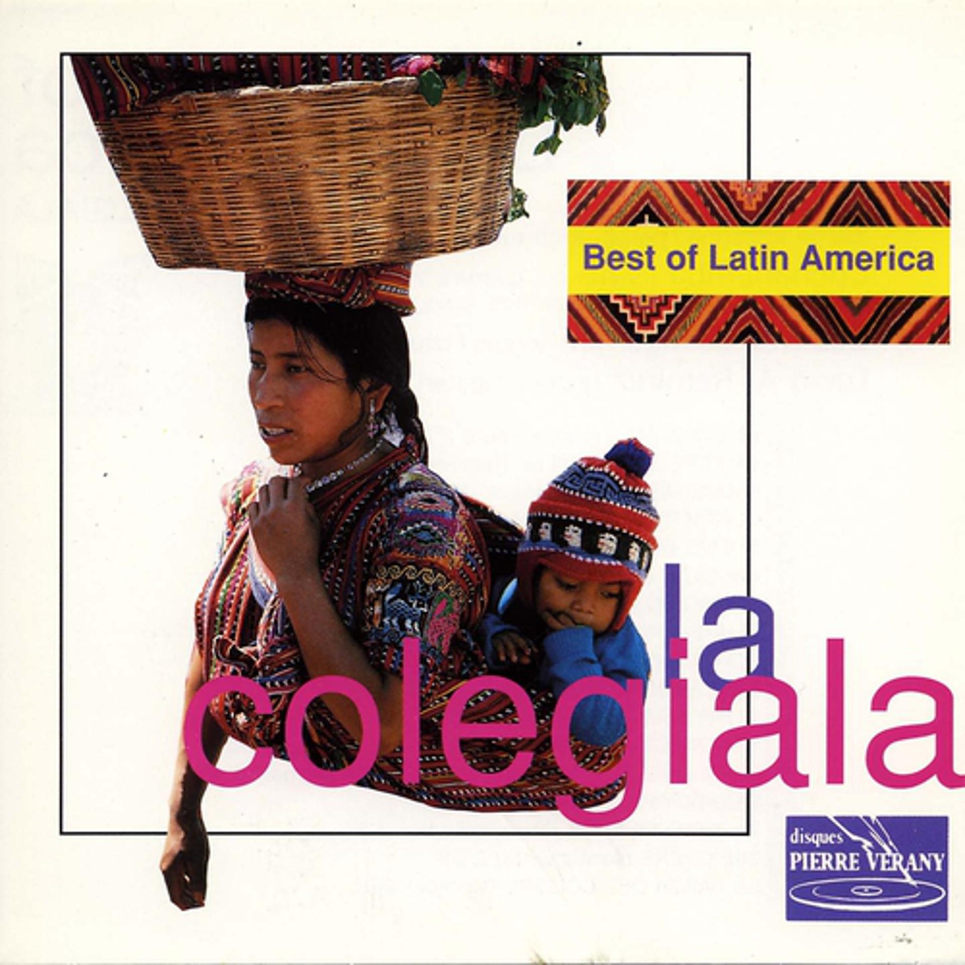 Постер альбома Best of Latin America : La Colegiala